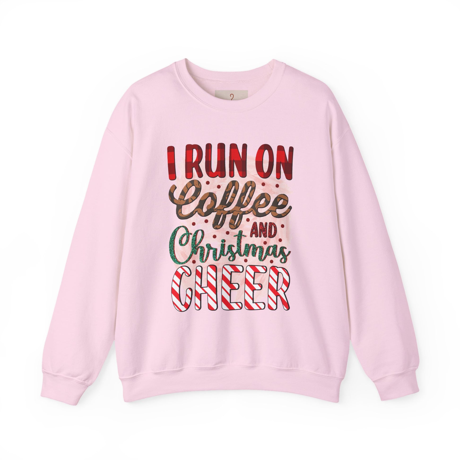 I Run on Coffee and Christmas Cheer Sweatshirt