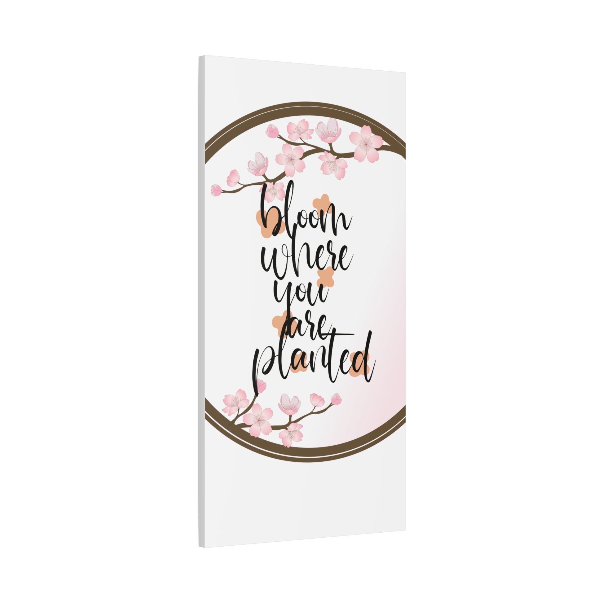 Bloom Where You Are Planted Canvas Wall Art, Inspirational Home Decor