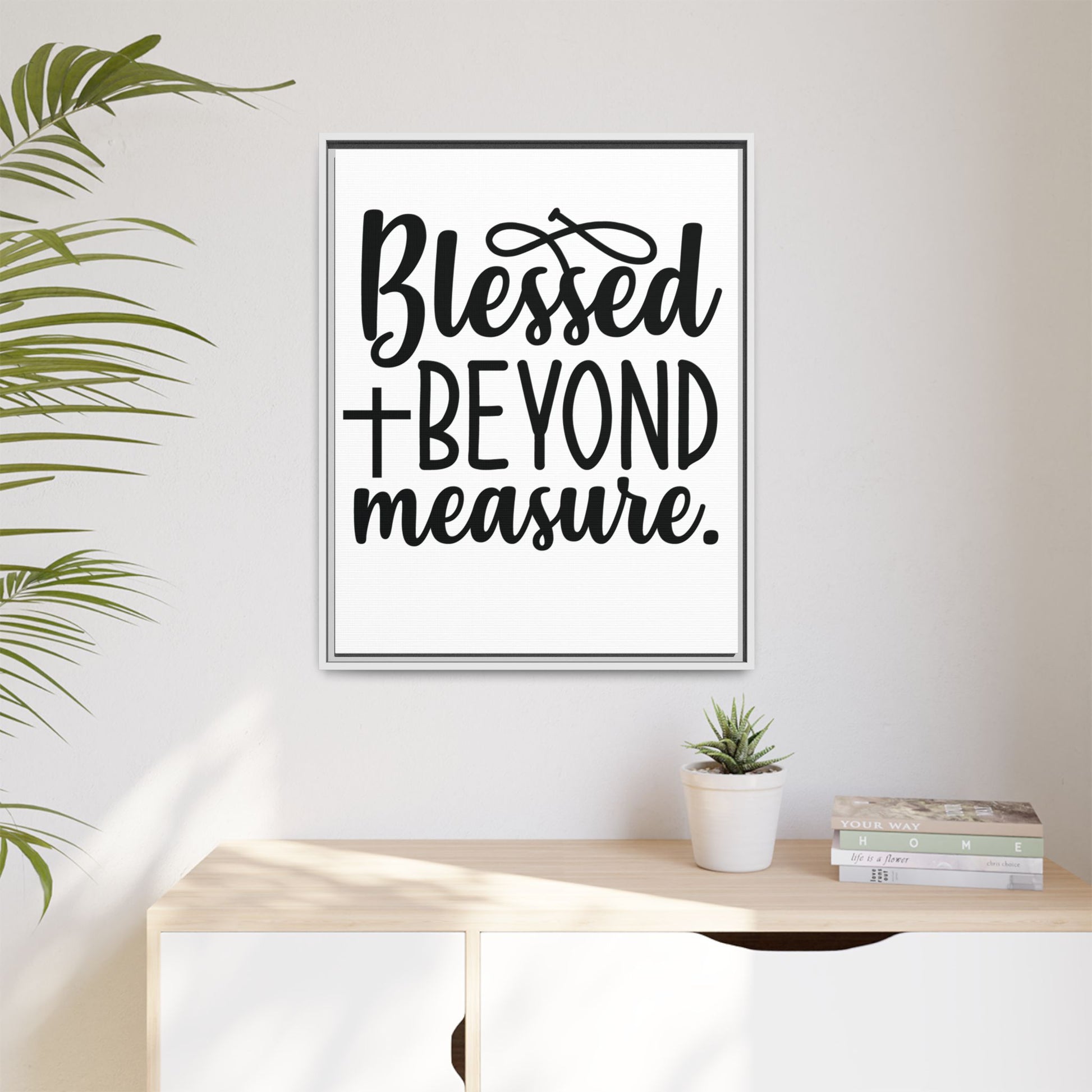Framed Wall Art Decor: Blessed + Beyond Measure, Inspirational Home Decor, Gift for Faith
