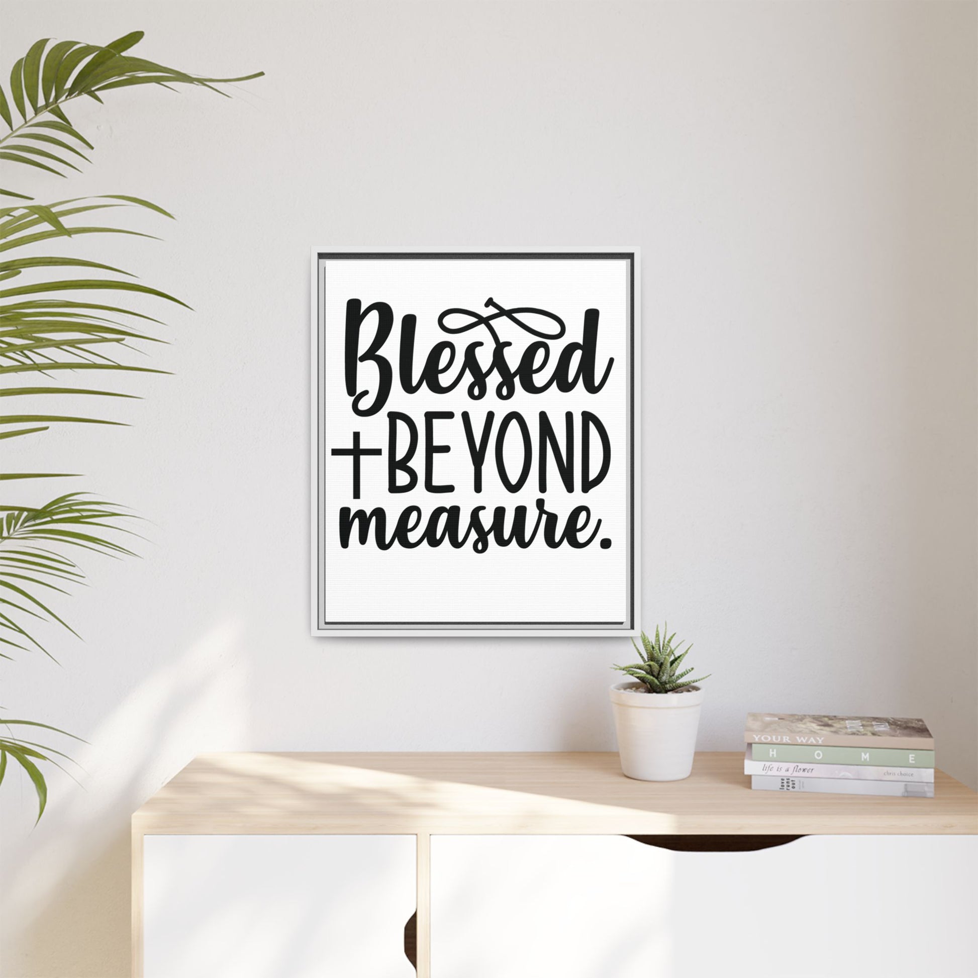 Framed Wall Art Decor: Blessed + Beyond Measure, Inspirational Home Decor, Gift for Faith