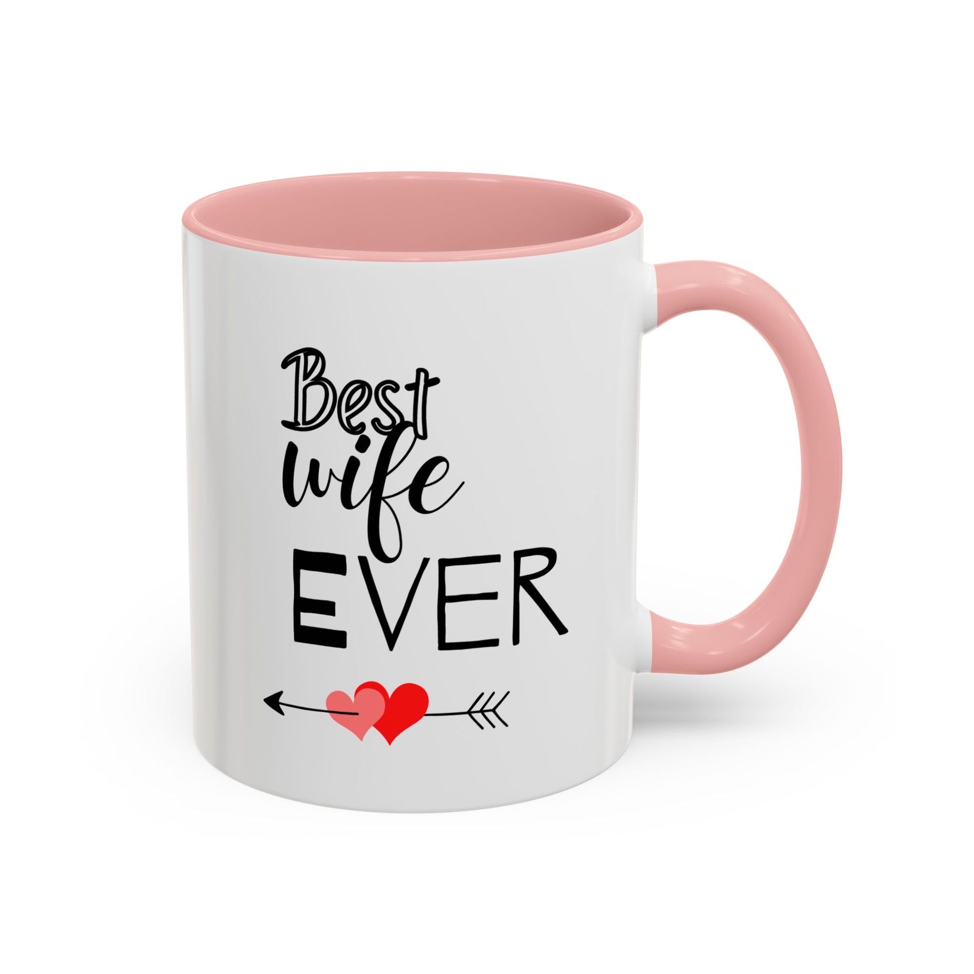 Best Wife Ever Coffee Mug - Perfect Gift for Anniversaries, Birthdays,