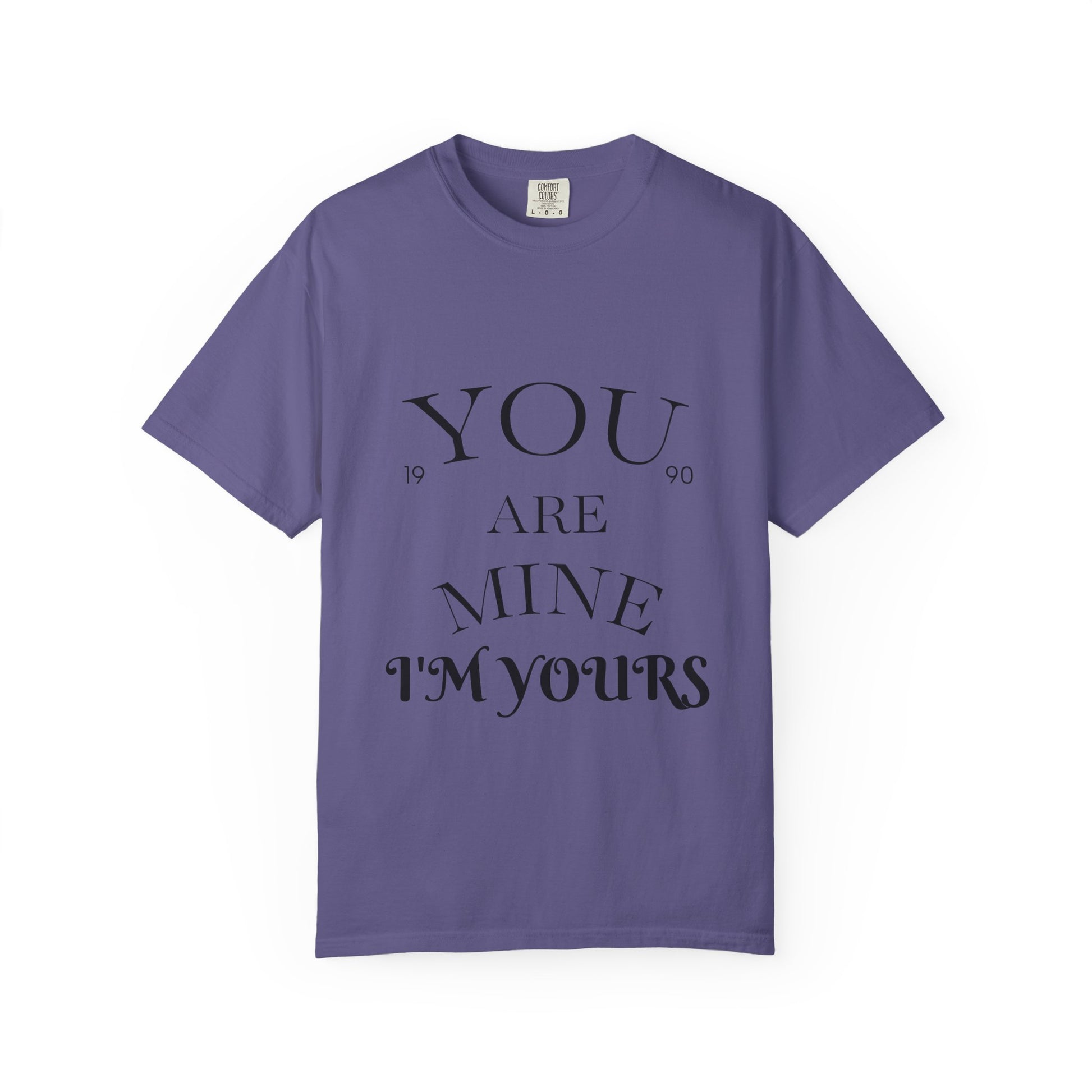 You Are Mine T-Shirt, Unisex