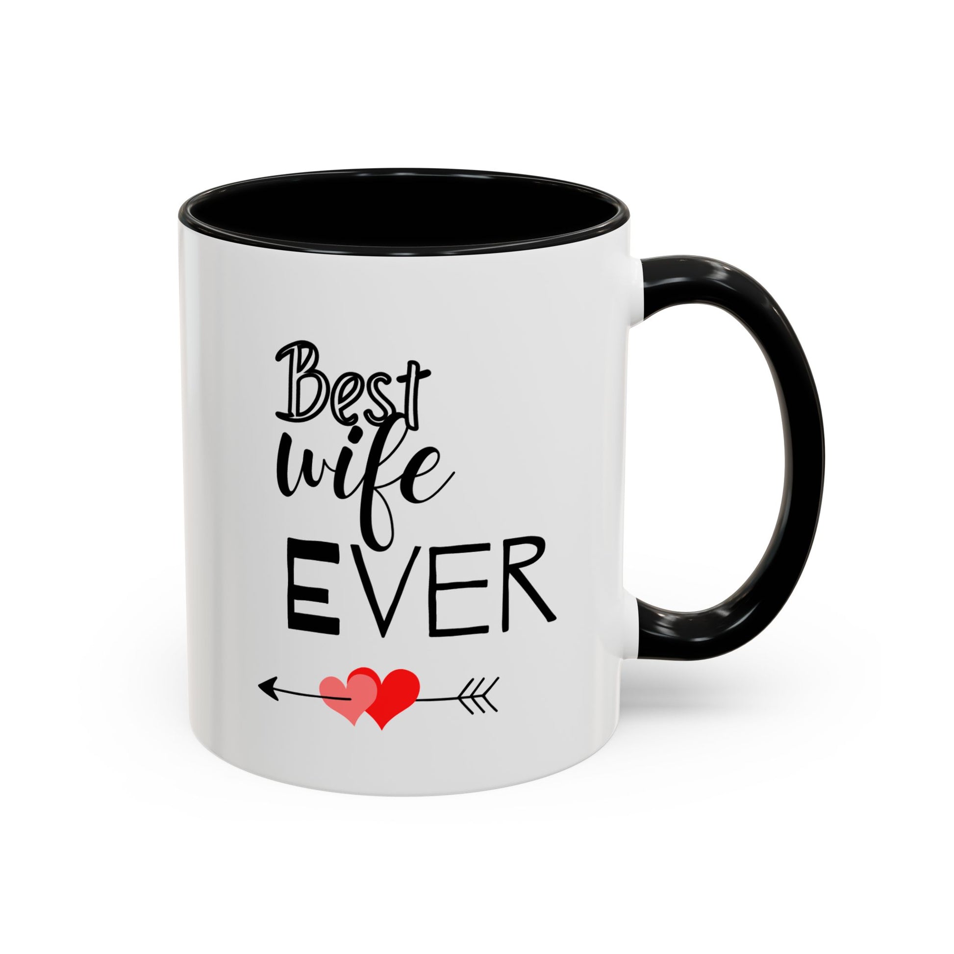 Best Wife Ever Coffee Mug - Perfect Gift for Anniversaries, Birthdays,