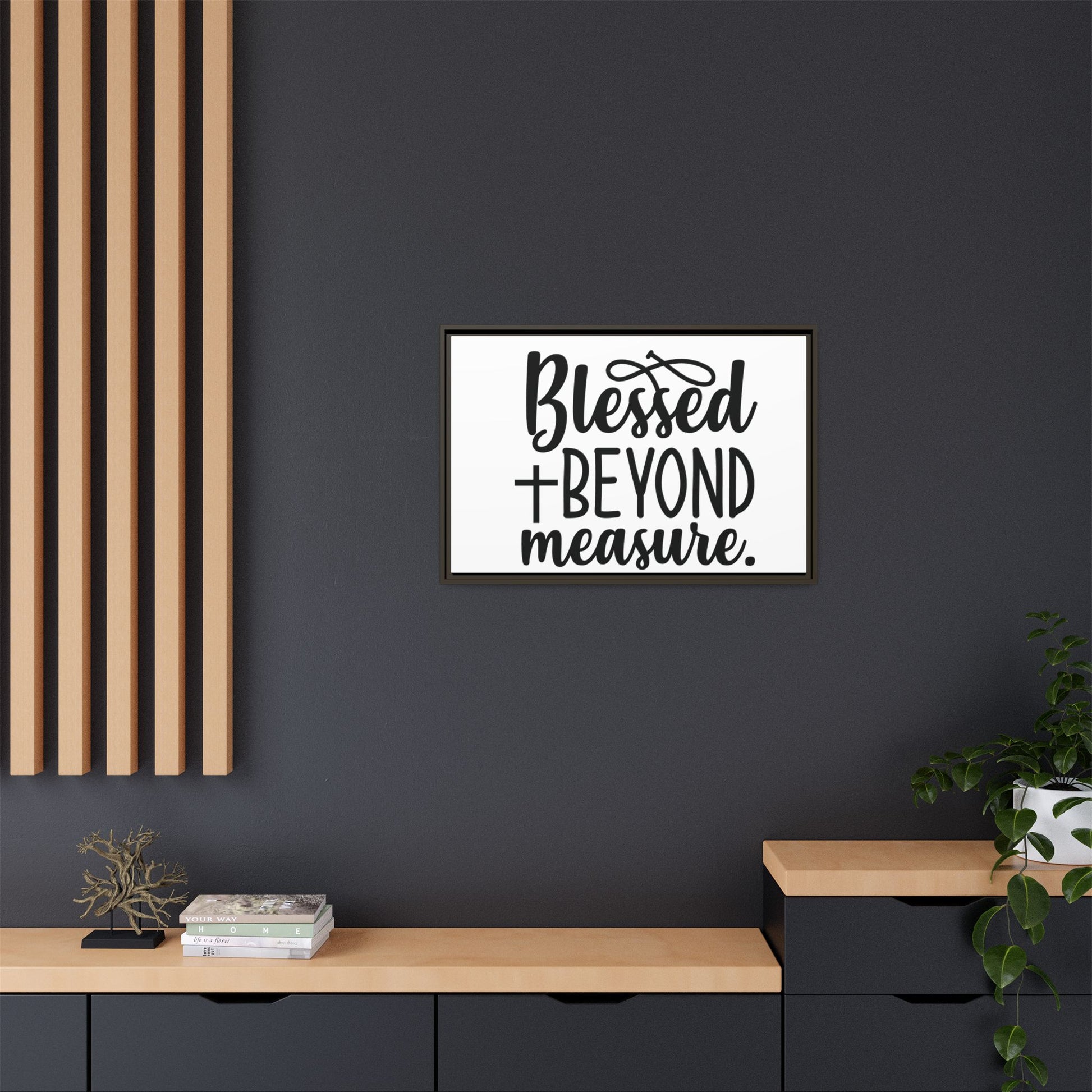 Framed Wall Art Decor: Blessed + Beyond Measure, Inspirational Home Decor, Gift for Faith