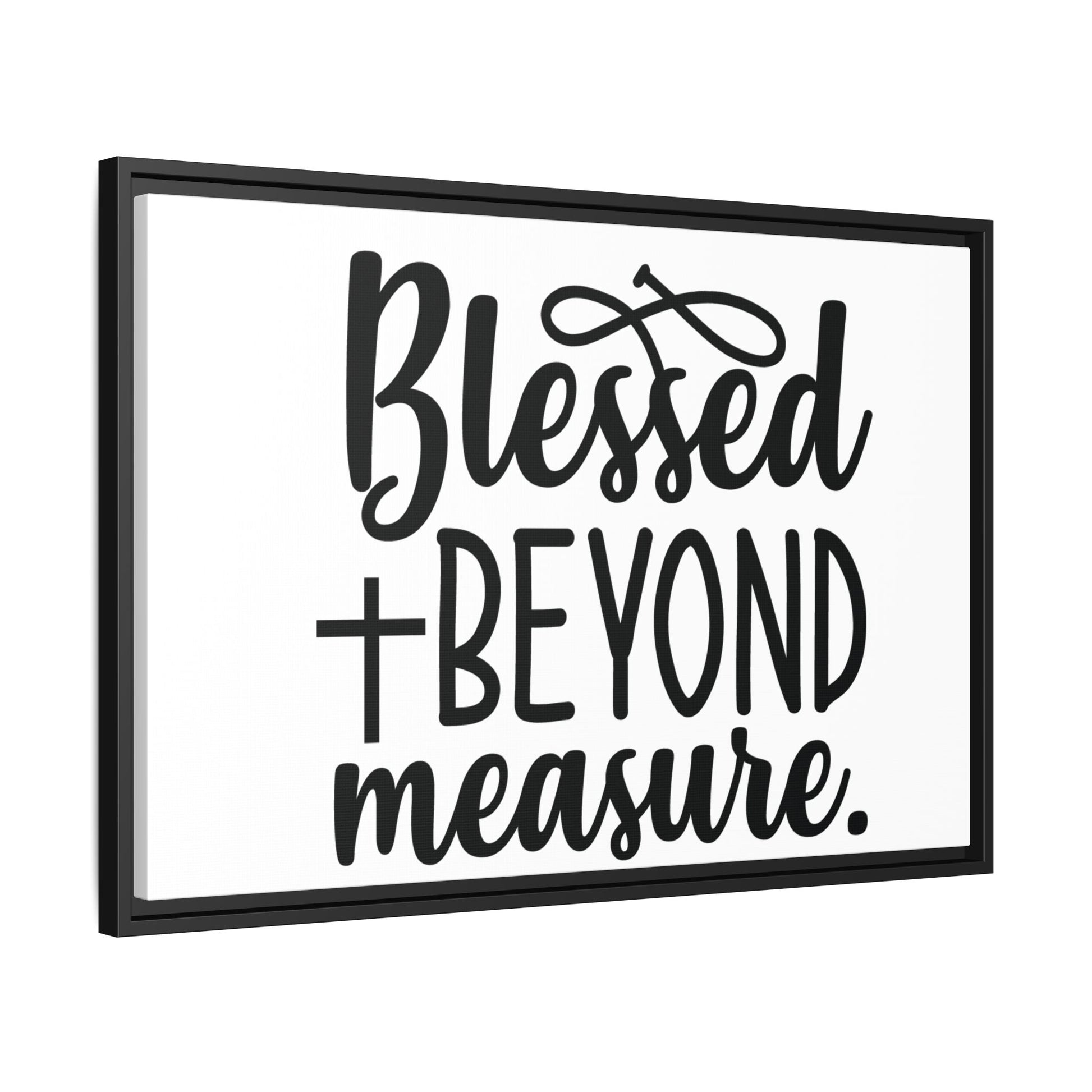 Framed Wall Art Decor: Blessed + Beyond Measure, Inspirational Home Decor, Gift for Faith