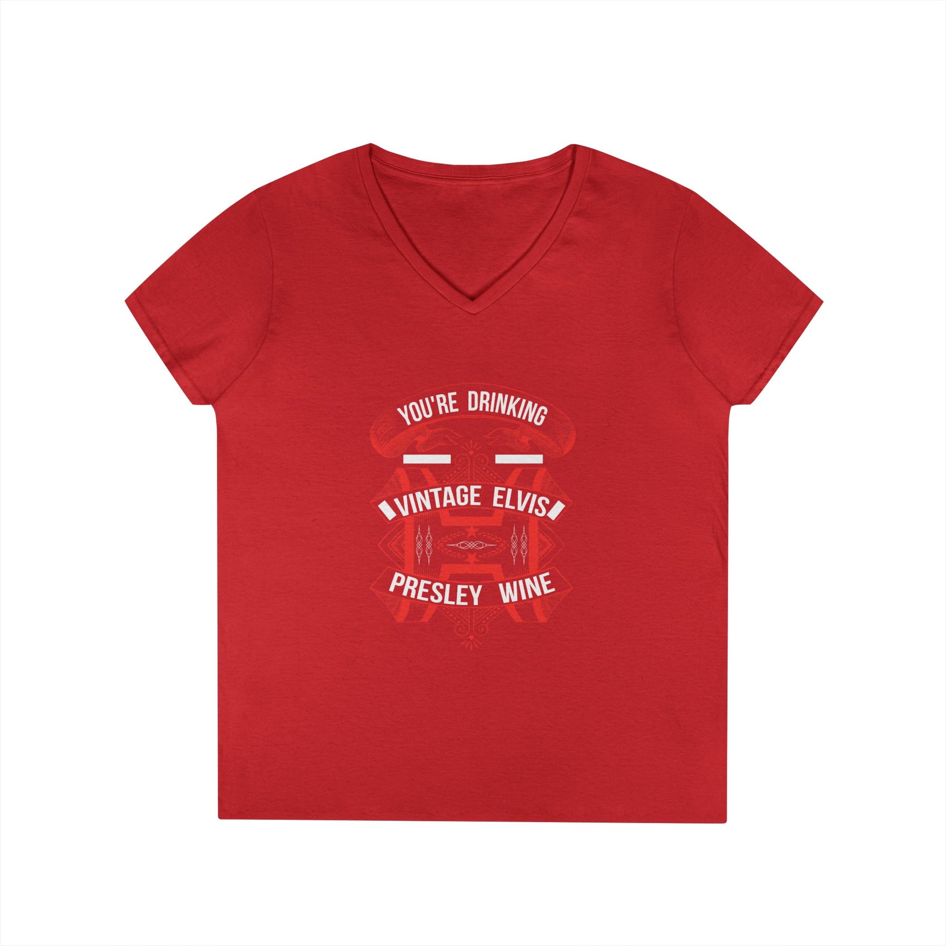 Ladies V-Neck T-Shirt — "You're Drinking Vintage Elvis Presley Wine" Rockabilly Wine Lover Tee