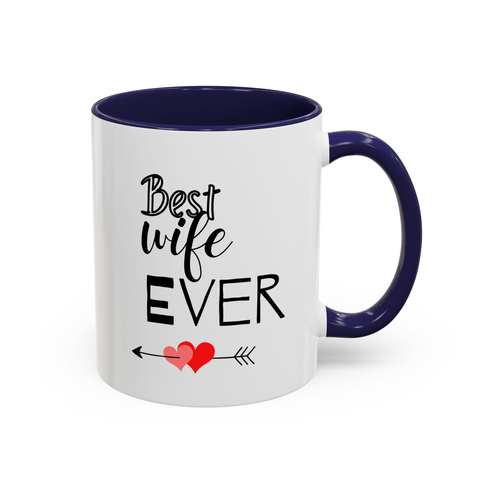 Best Wife Ever Coffee Mug - Perfect Gift for Anniversaries, Birthdays,