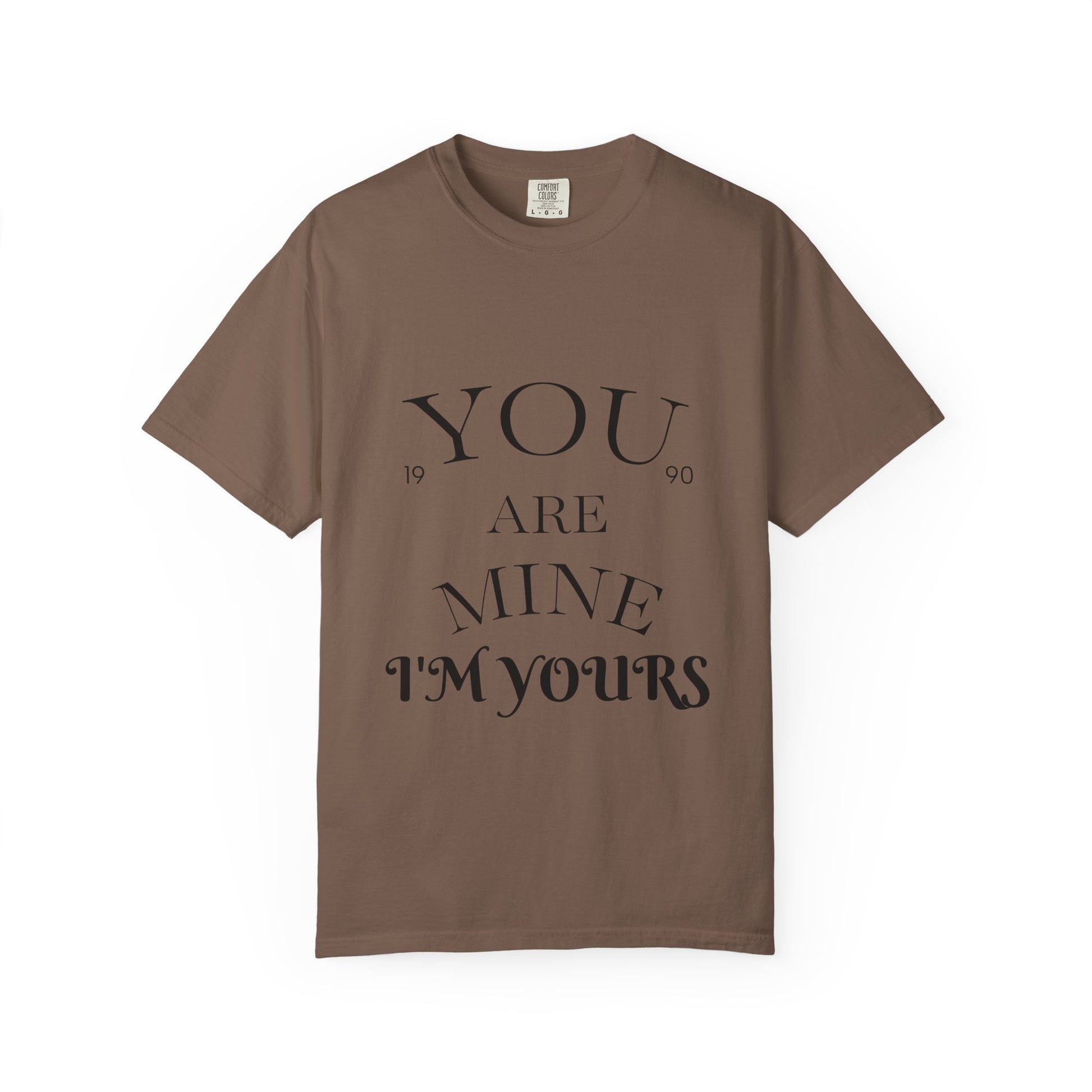 You Are Mine T-Shirt, Unisex