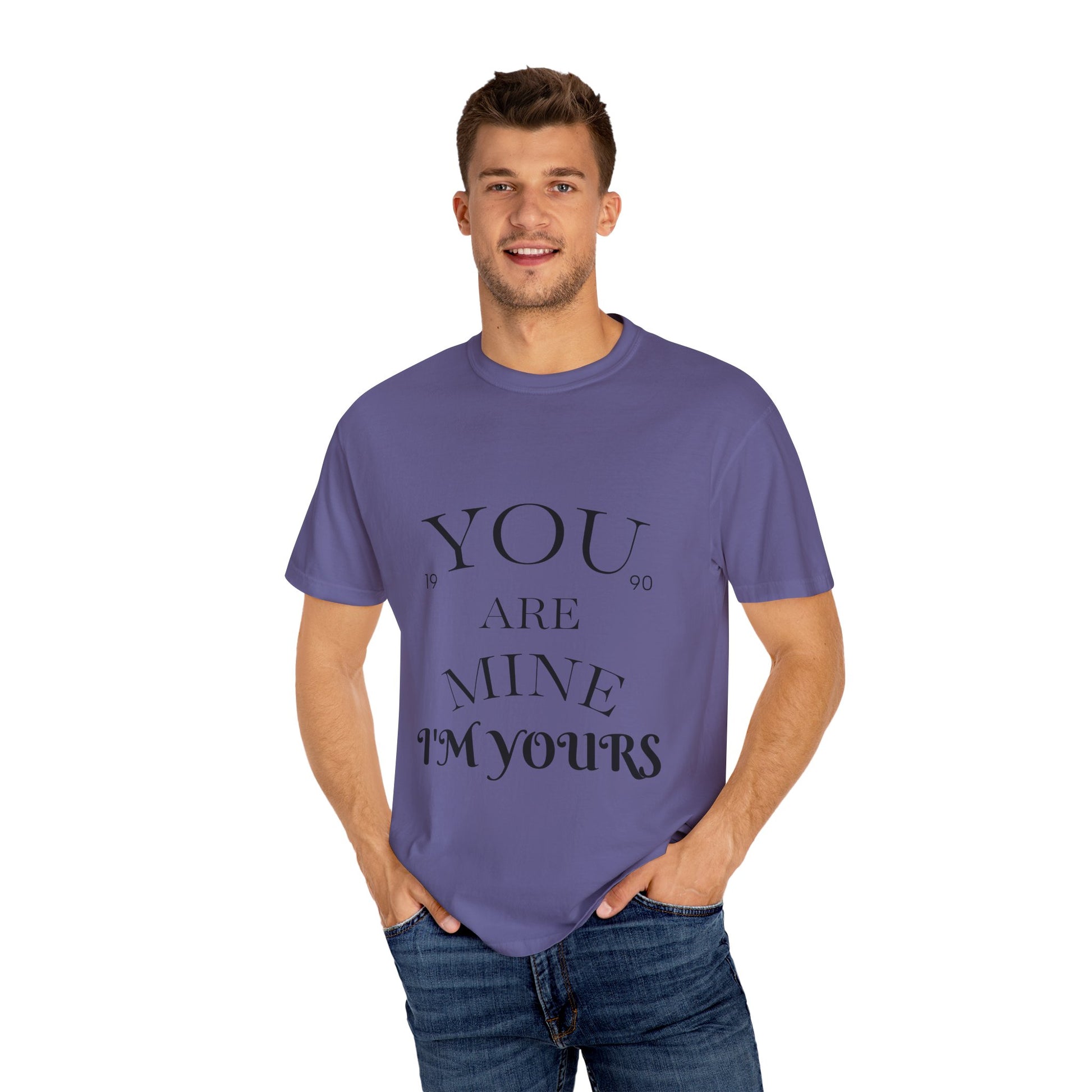 You Are Mine T-Shirt, Unisex