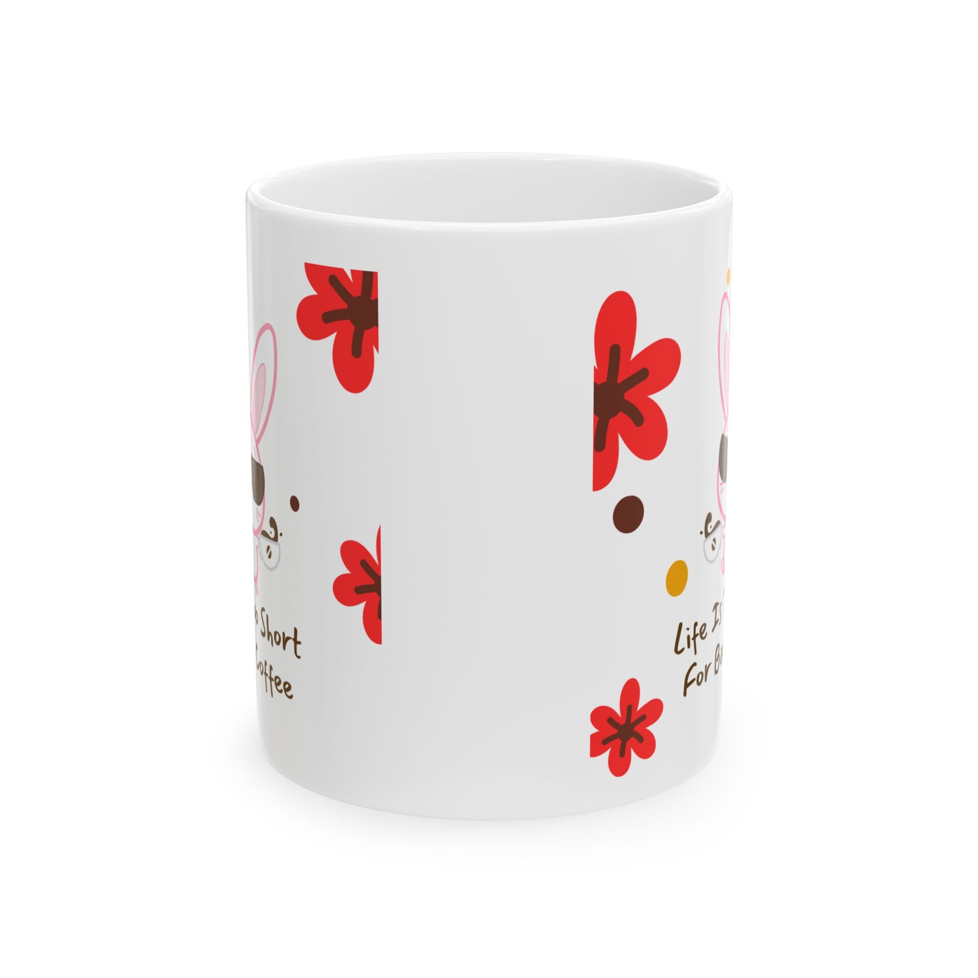 Cute Bunny Coffee Mug | Life Is Too Short for Bad Coffee