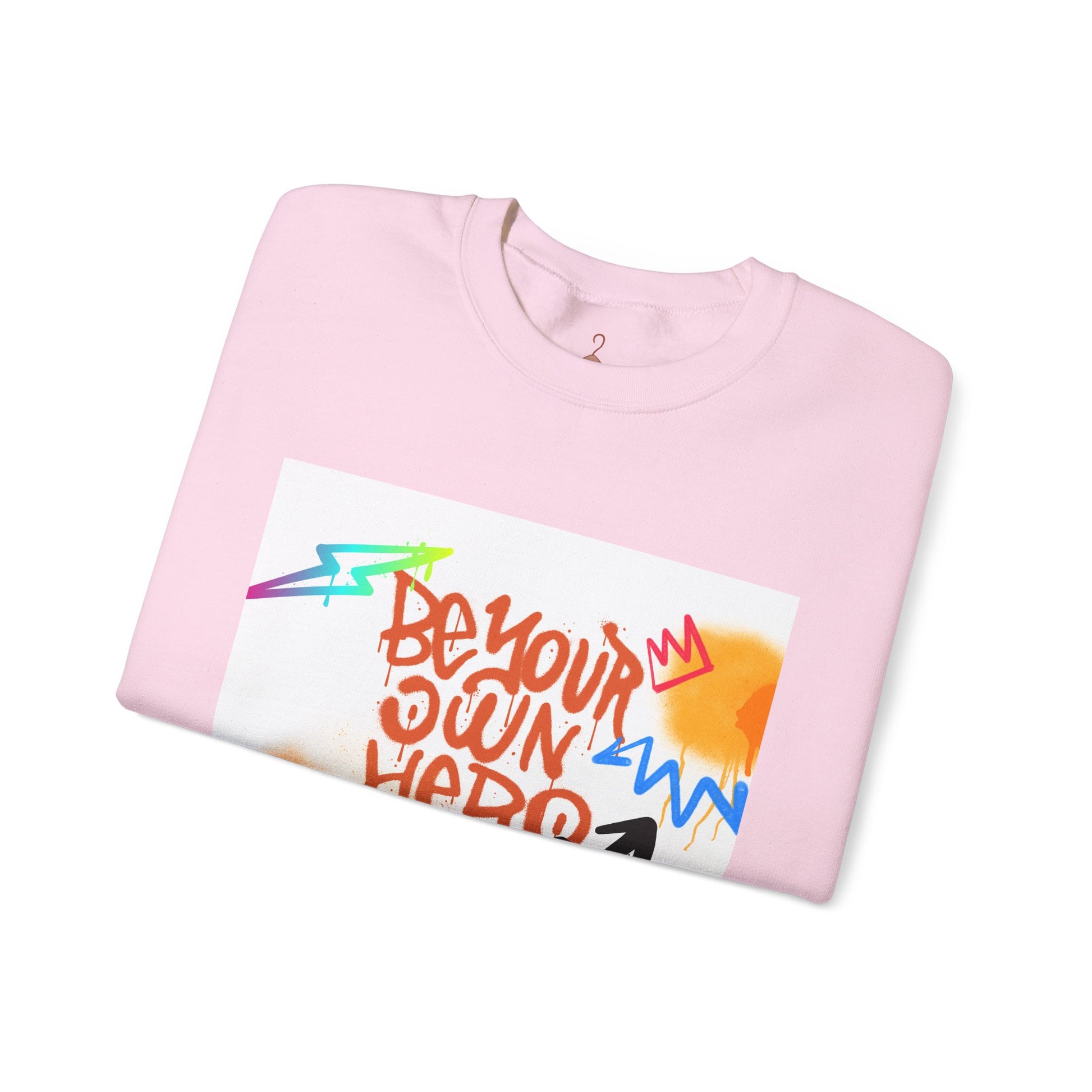 Be Your Own Hero Sweatshirt — Graffiti Street Art Crewneck
