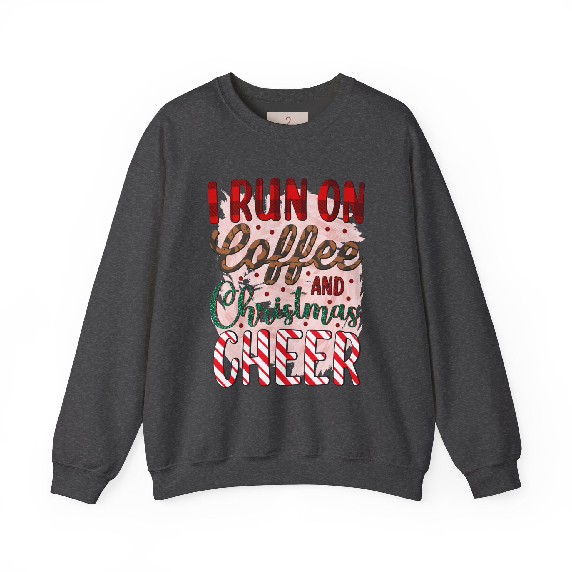 I Run on Coffee and Christmas Cheer Sweatshirt