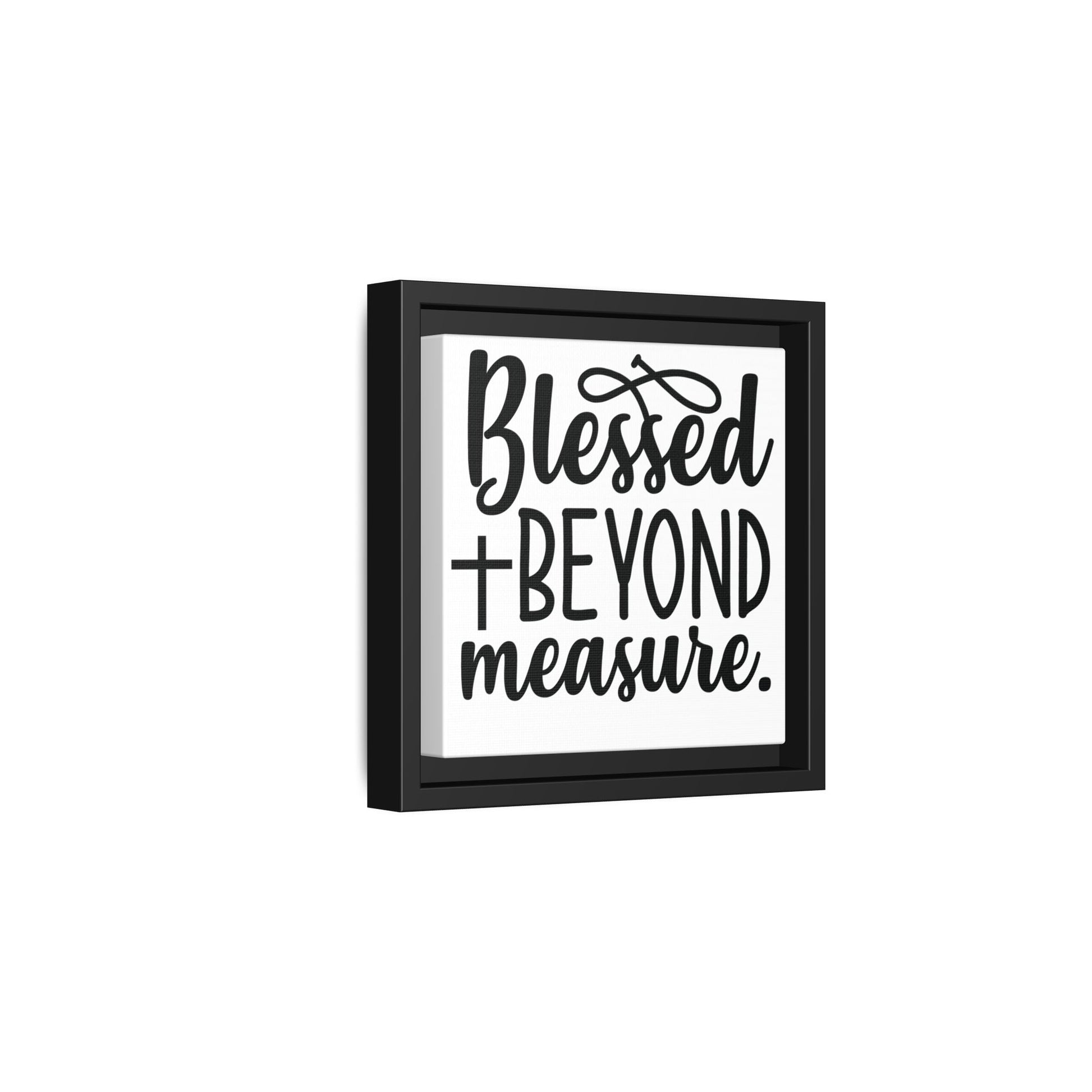 Framed Wall Art Decor: Blessed + Beyond Measure, Inspirational Home Decor, Gift for Faith