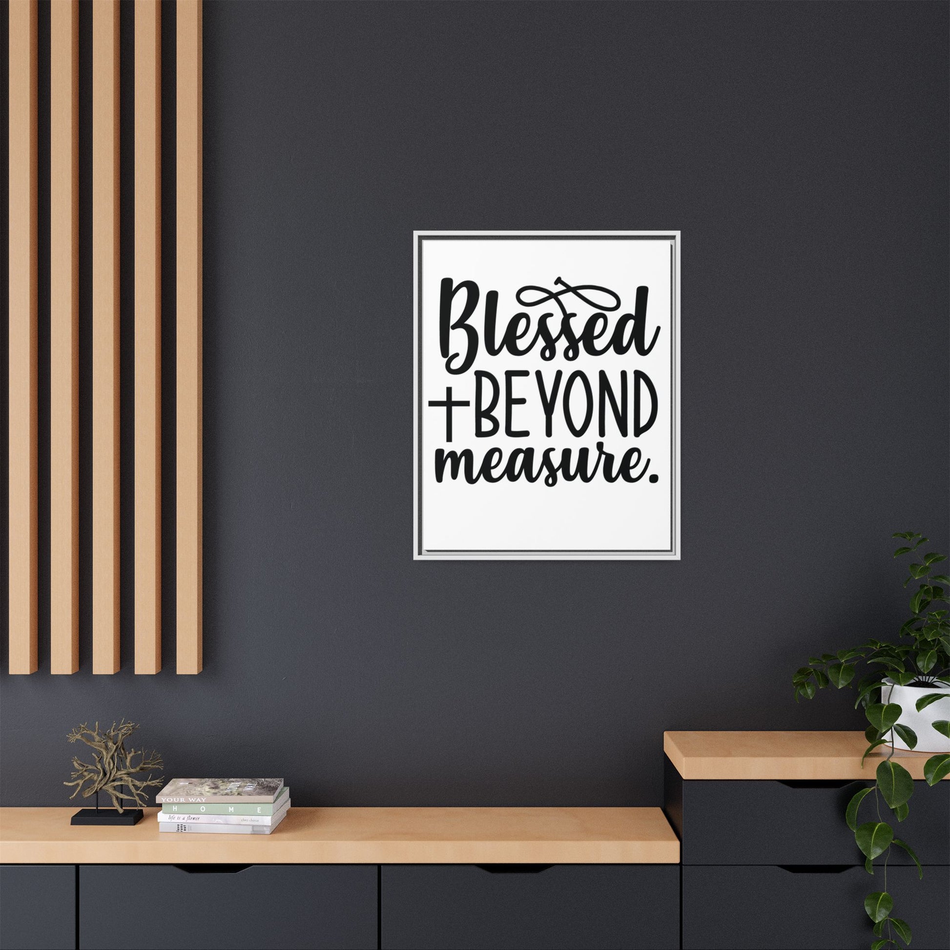Framed Wall Art Decor: Blessed + Beyond Measure, Inspirational Home Decor, Gift for Faith