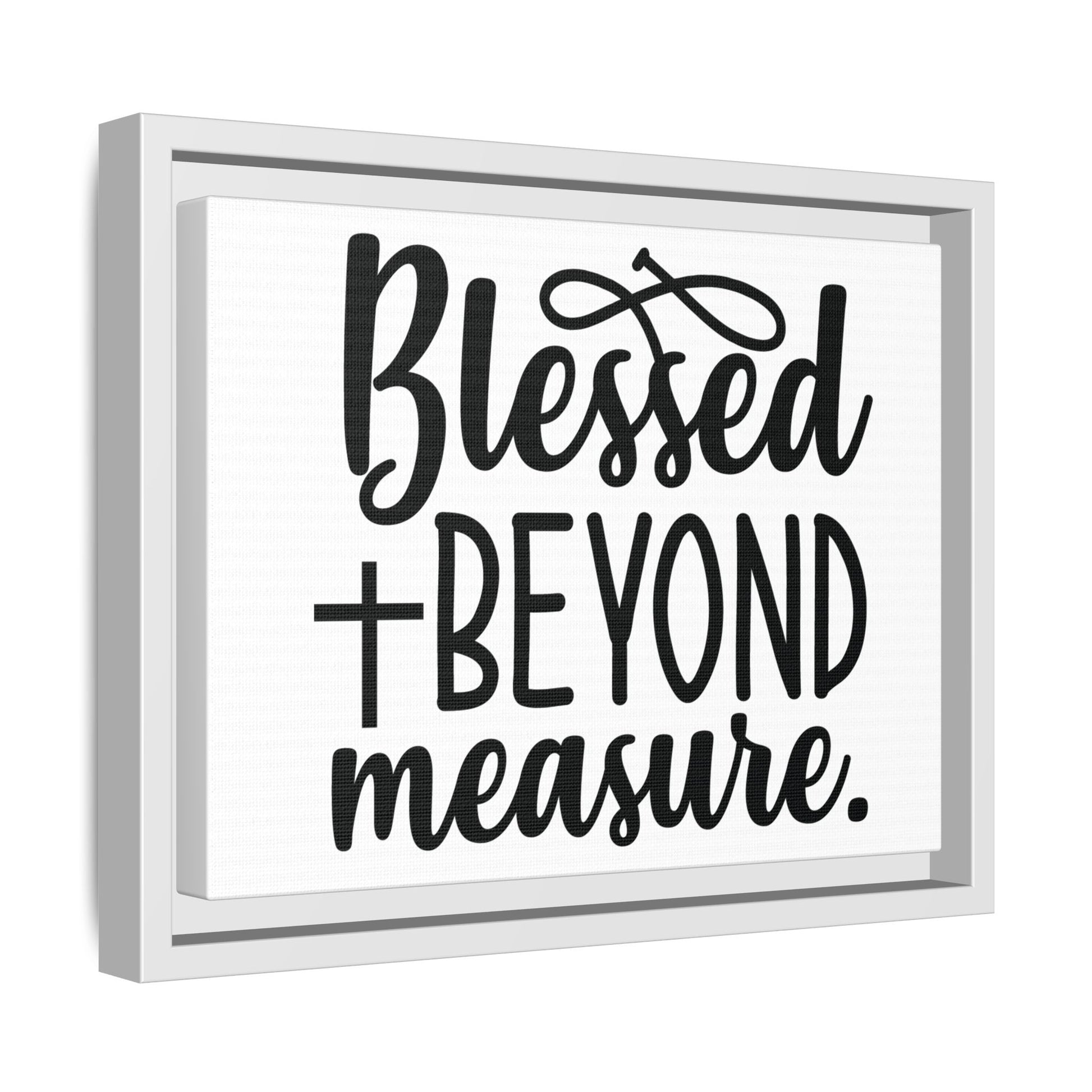 Framed Wall Art Decor: Blessed + Beyond Measure, Inspirational Home Decor, Gift for Faith