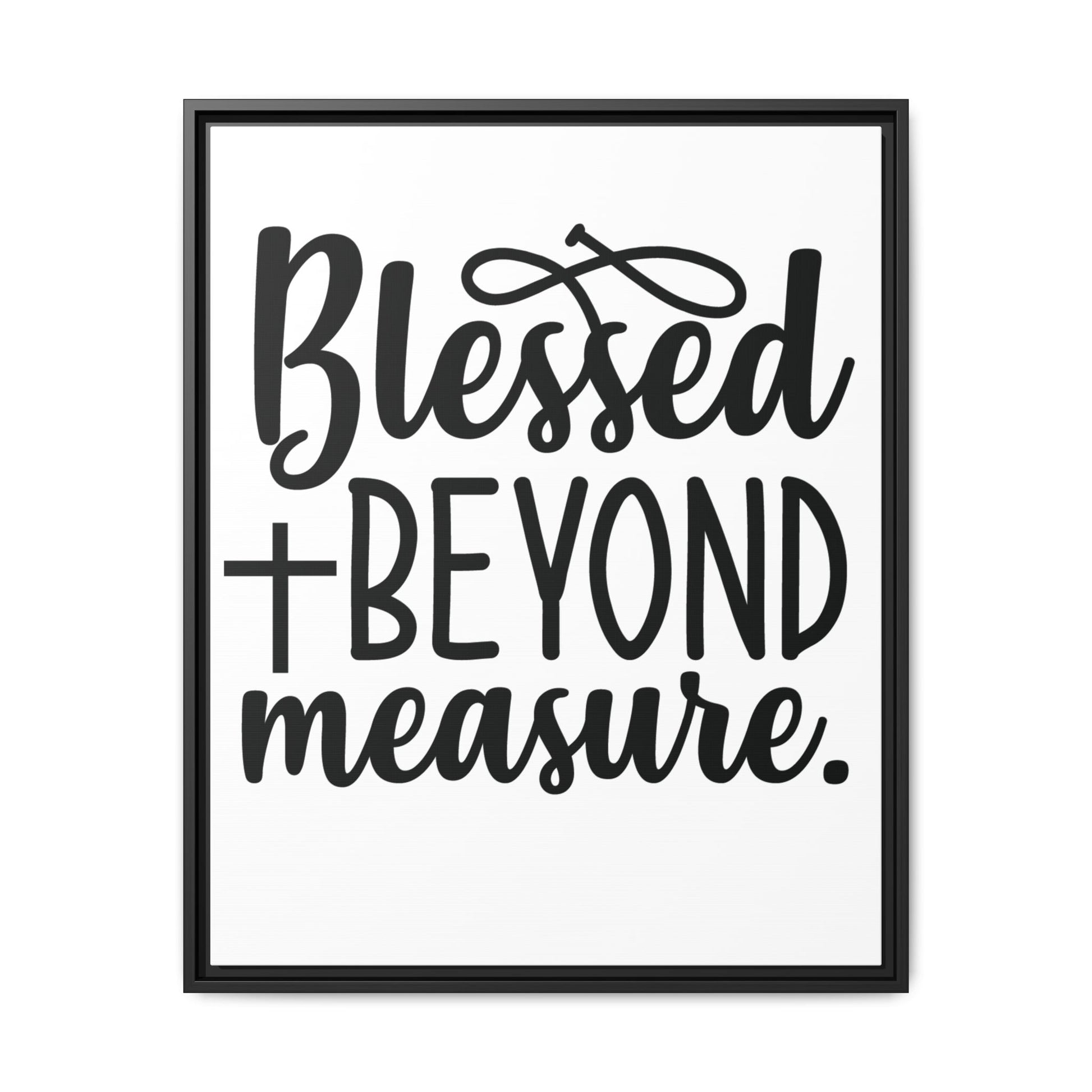 Framed Wall Art Decor: Blessed + Beyond Measure, Inspirational Home Decor, Gift for Faith