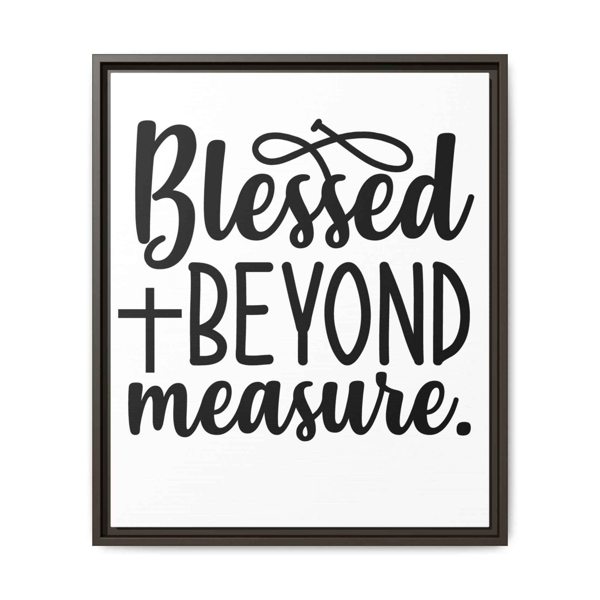 Framed Wall Art Decor: Blessed + Beyond Measure, Inspirational Home Decor, Gift for Faith