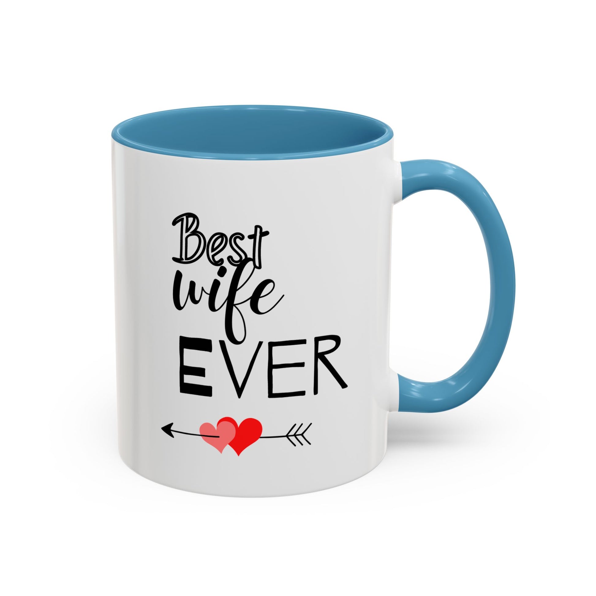 Best Wife Ever Coffee Mug - Perfect Gift for Anniversaries, Birthdays,