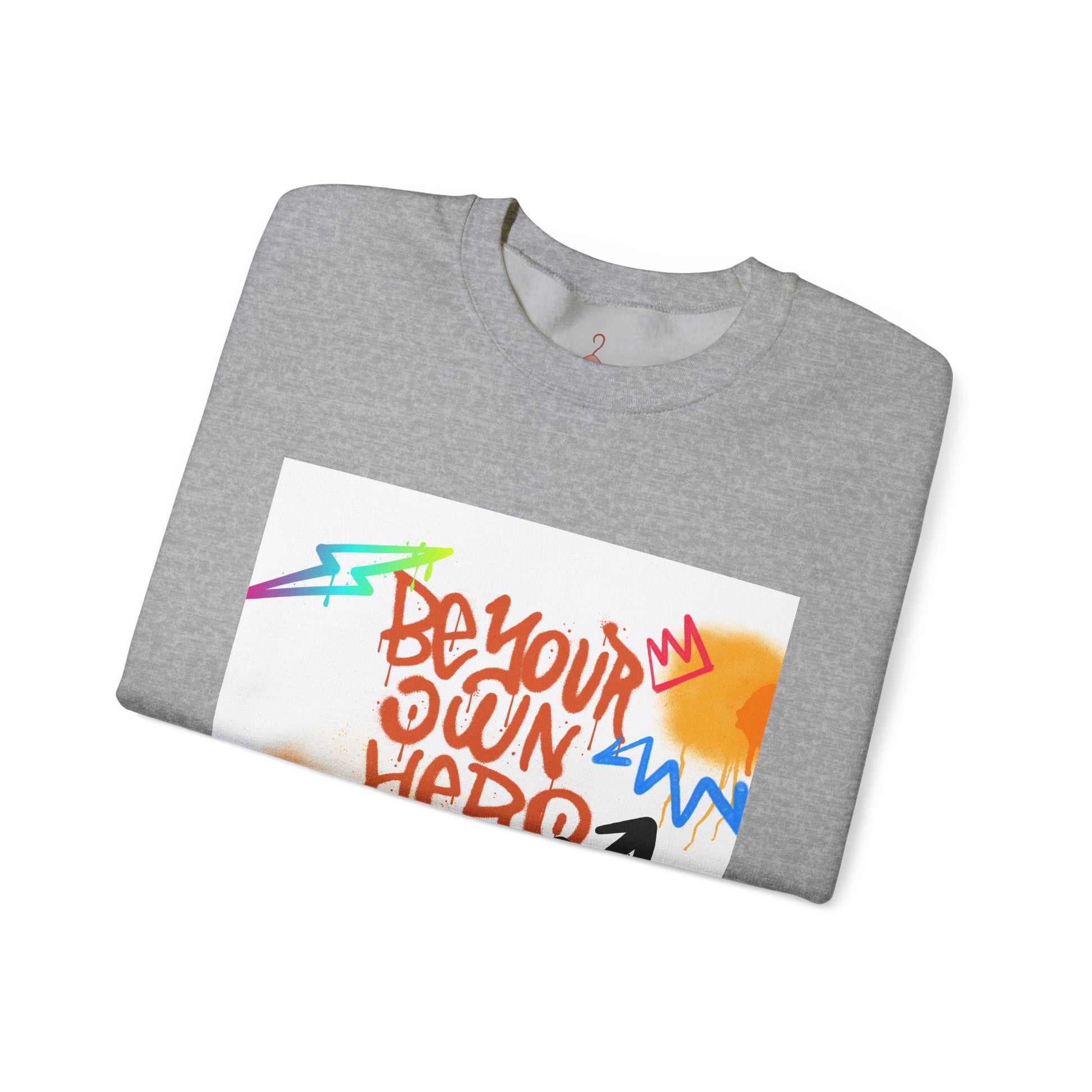 Be Your Own Hero Sweatshirt — Graffiti Street Art Crewneck
