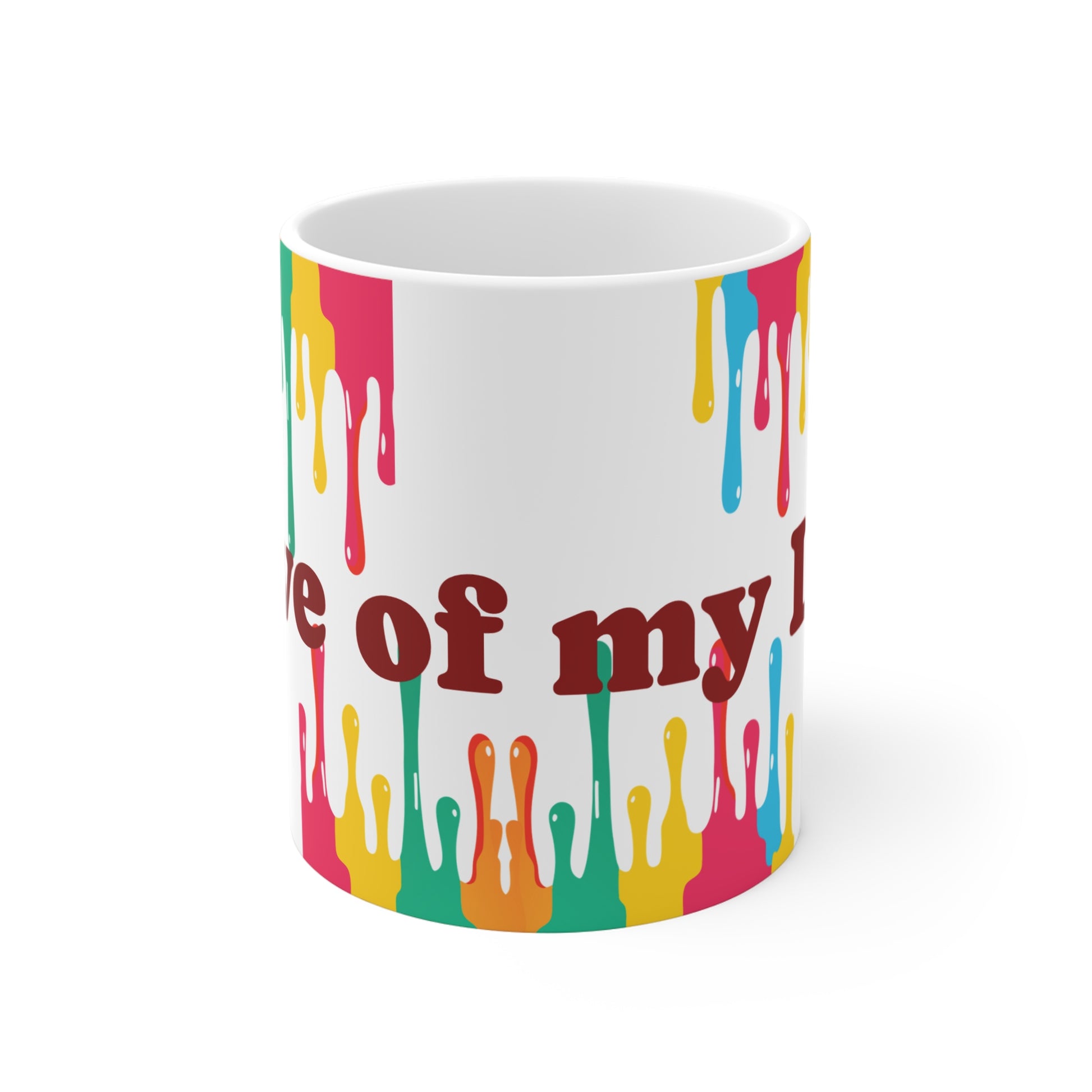 Mug — "Love of My Life" Color Drip Ceramic Coffee Mug