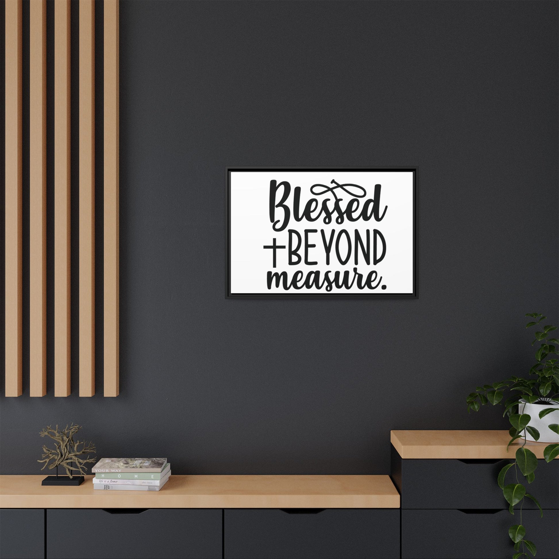 Framed Wall Art Decor: Blessed + Beyond Measure, Inspirational Home Decor, Gift for Faith