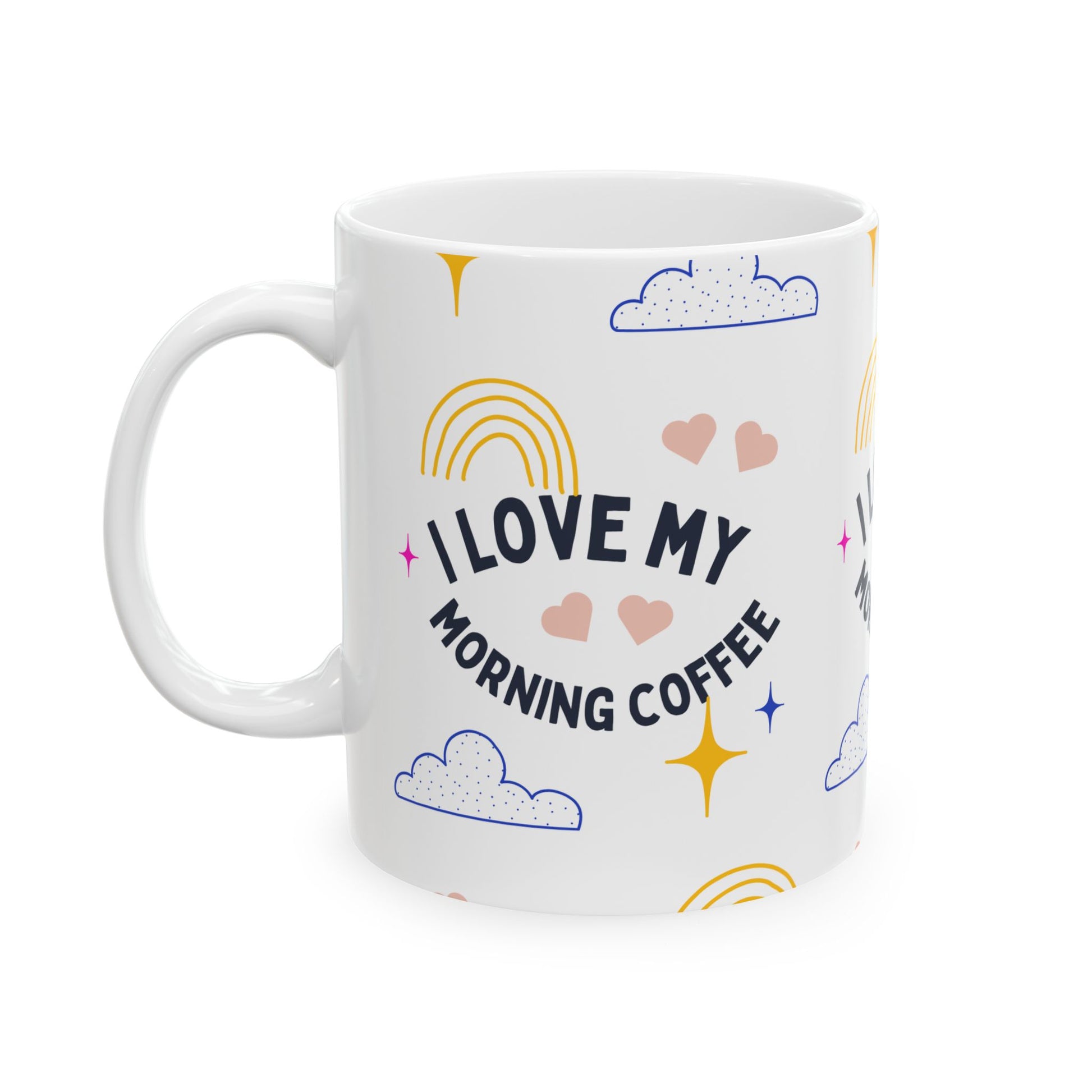 I Love My Morning Coffee Ceramic Mug