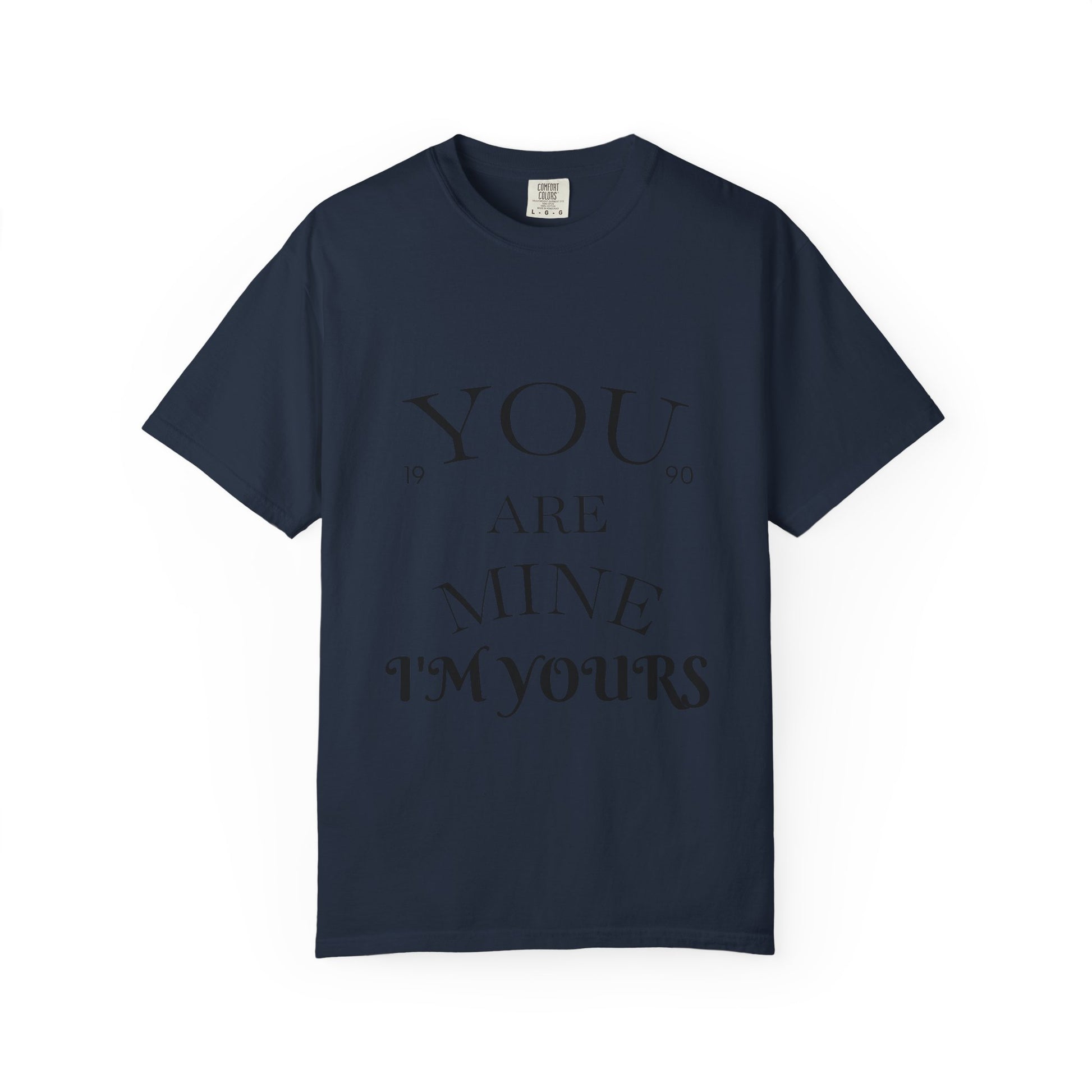 You Are Mine T-Shirt, Unisex