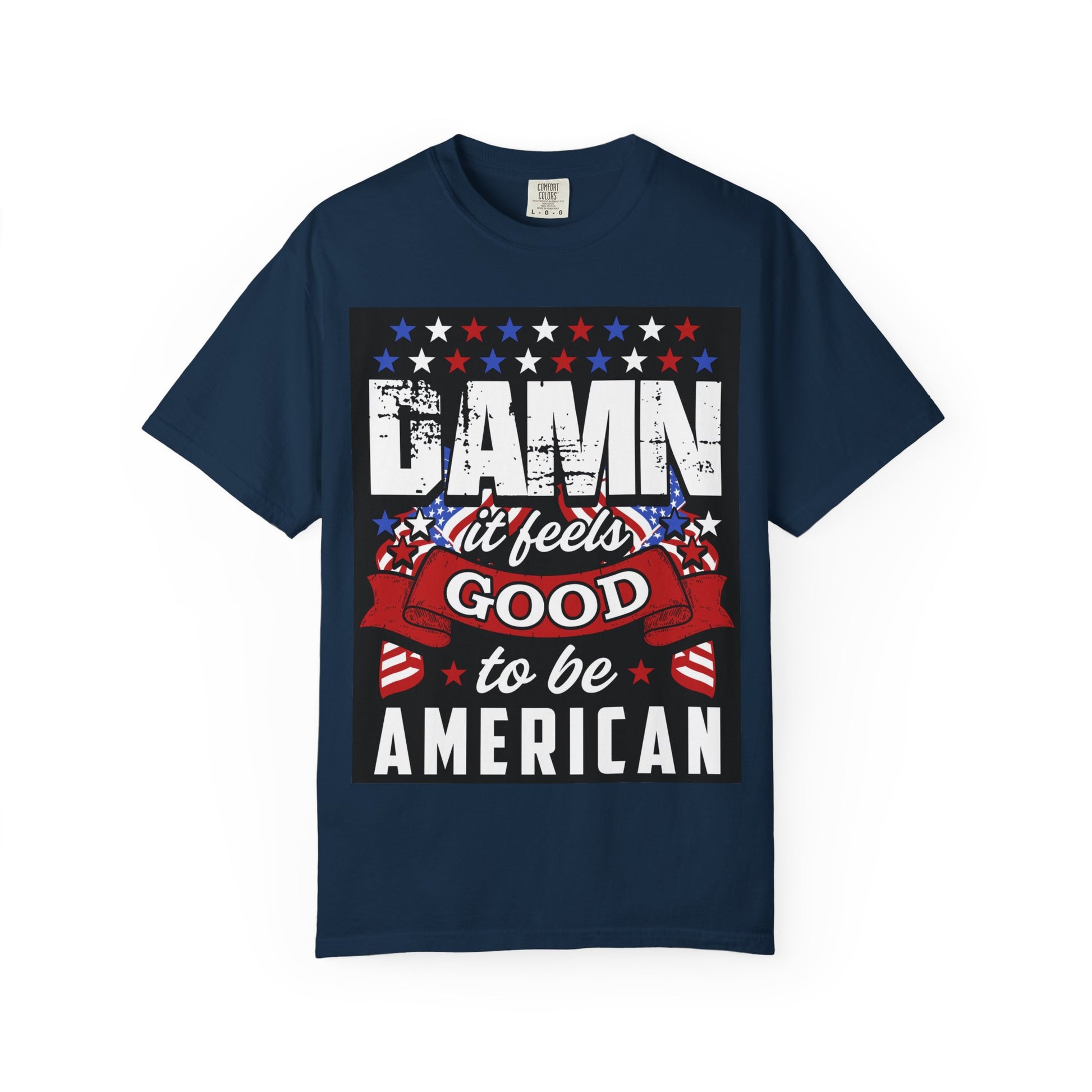 Patriotic Unisex T-Shirt: "Damn It Feels Good to Be American" - Perfect for Independence Day