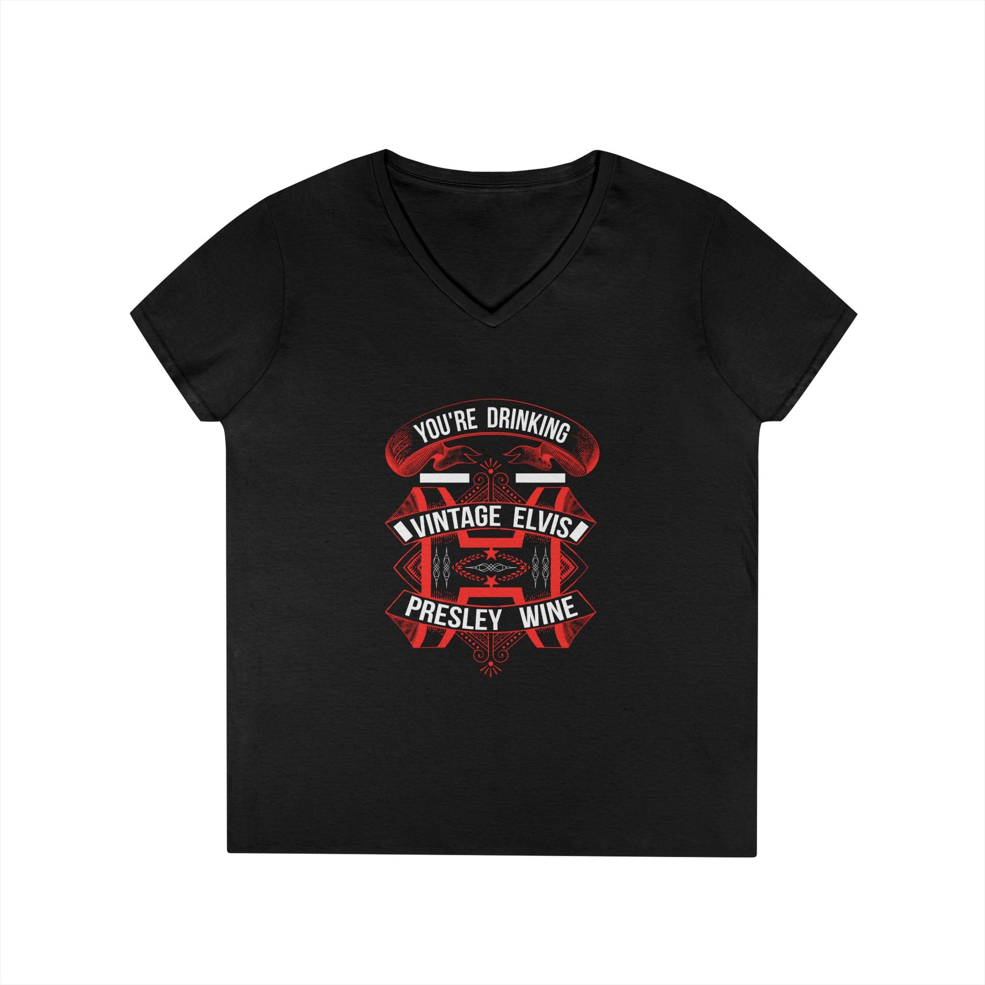 Ladies V-Neck T-Shirt — "You're Drinking Vintage Elvis Presley Wine" Rockabilly Wine Lover Tee