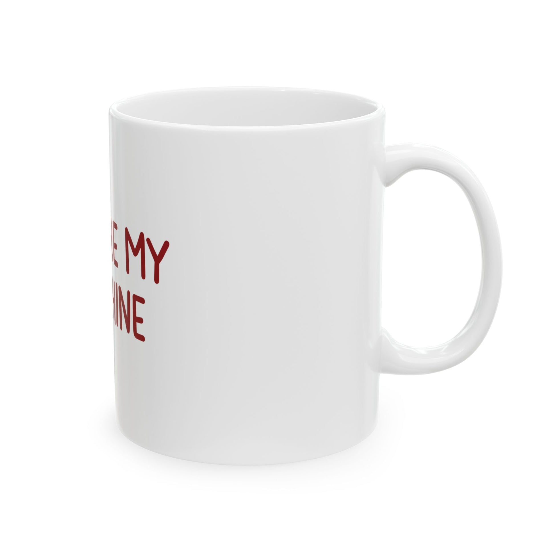 You Are My Sunshine Ceramic Mug