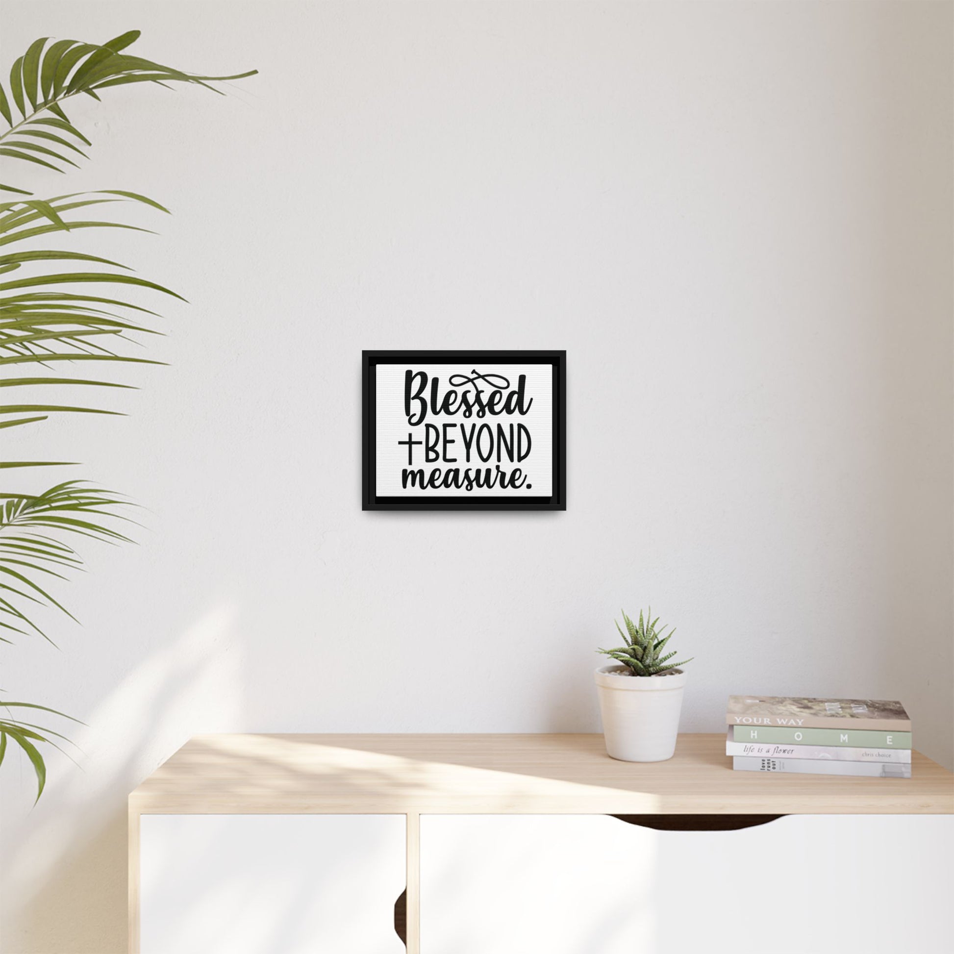 Framed Wall Art Decor: Blessed + Beyond Measure, Inspirational Home Decor, Gift for Faith