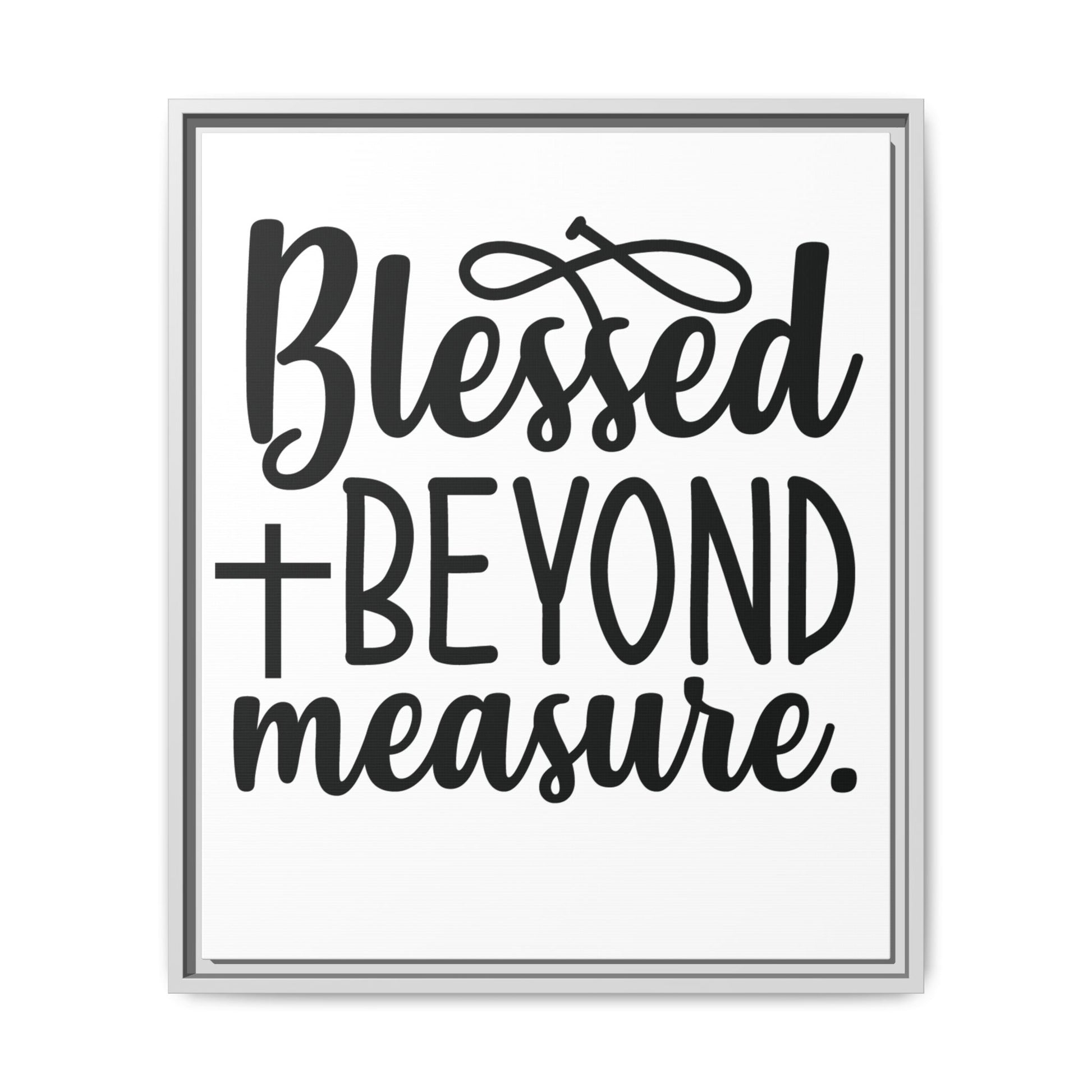 Framed Wall Art Decor: Blessed + Beyond Measure, Inspirational Home Decor, Gift for Faith
