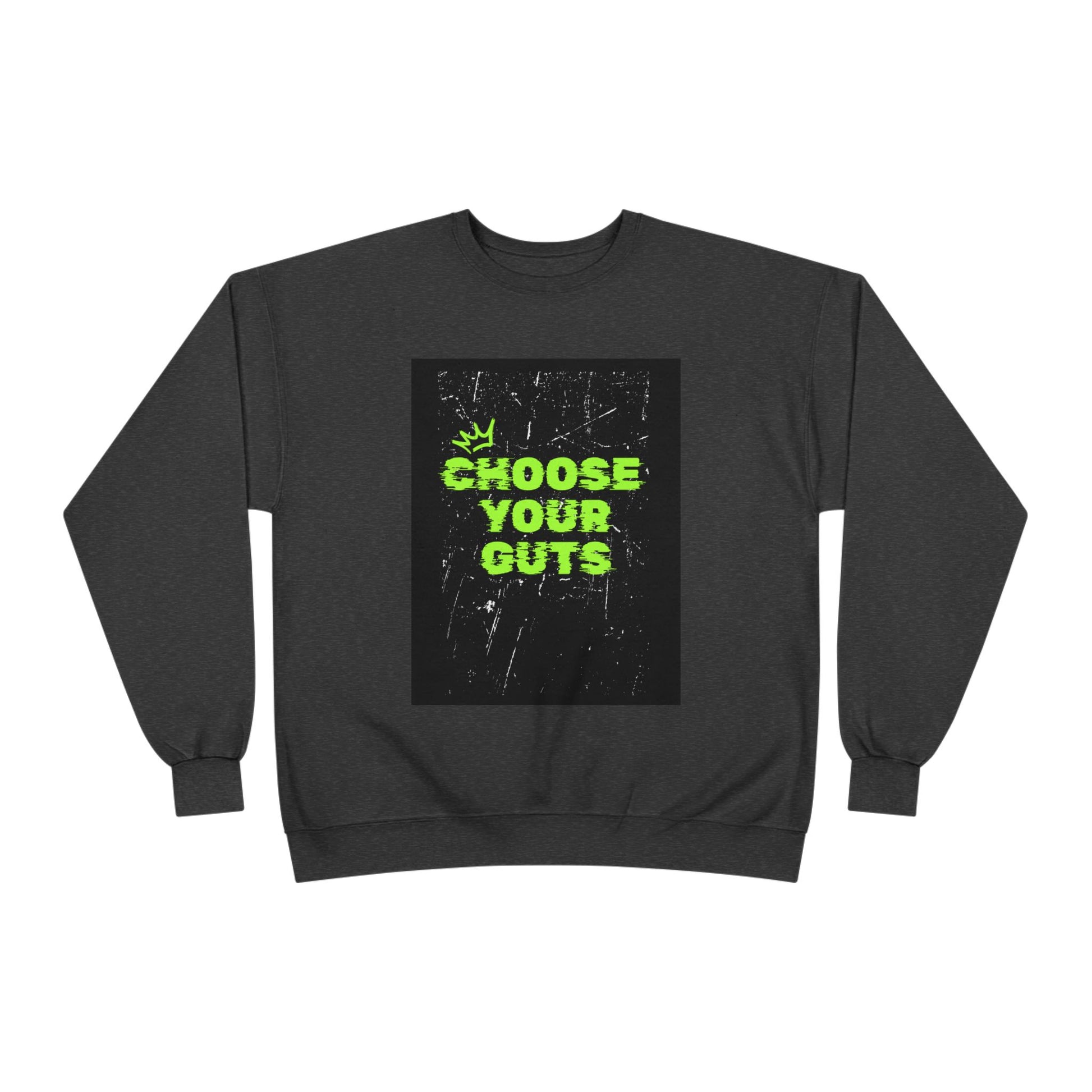 Eco-Friendly Crewneck Sweatshirt - Choose Your Guts, Casual Wear, Sustainable Fashion
