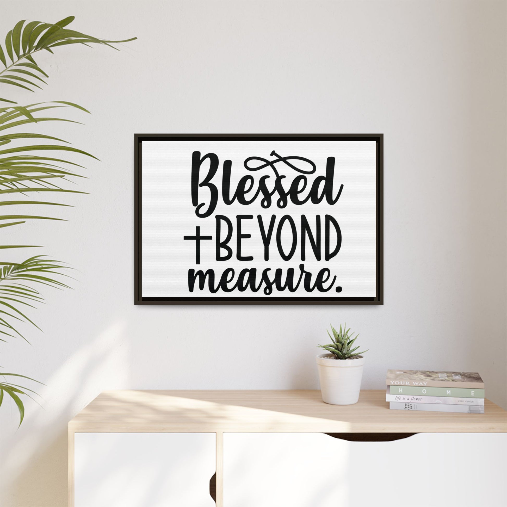 Framed Wall Art Decor: Blessed + Beyond Measure, Inspirational Home Decor, Gift for Faith