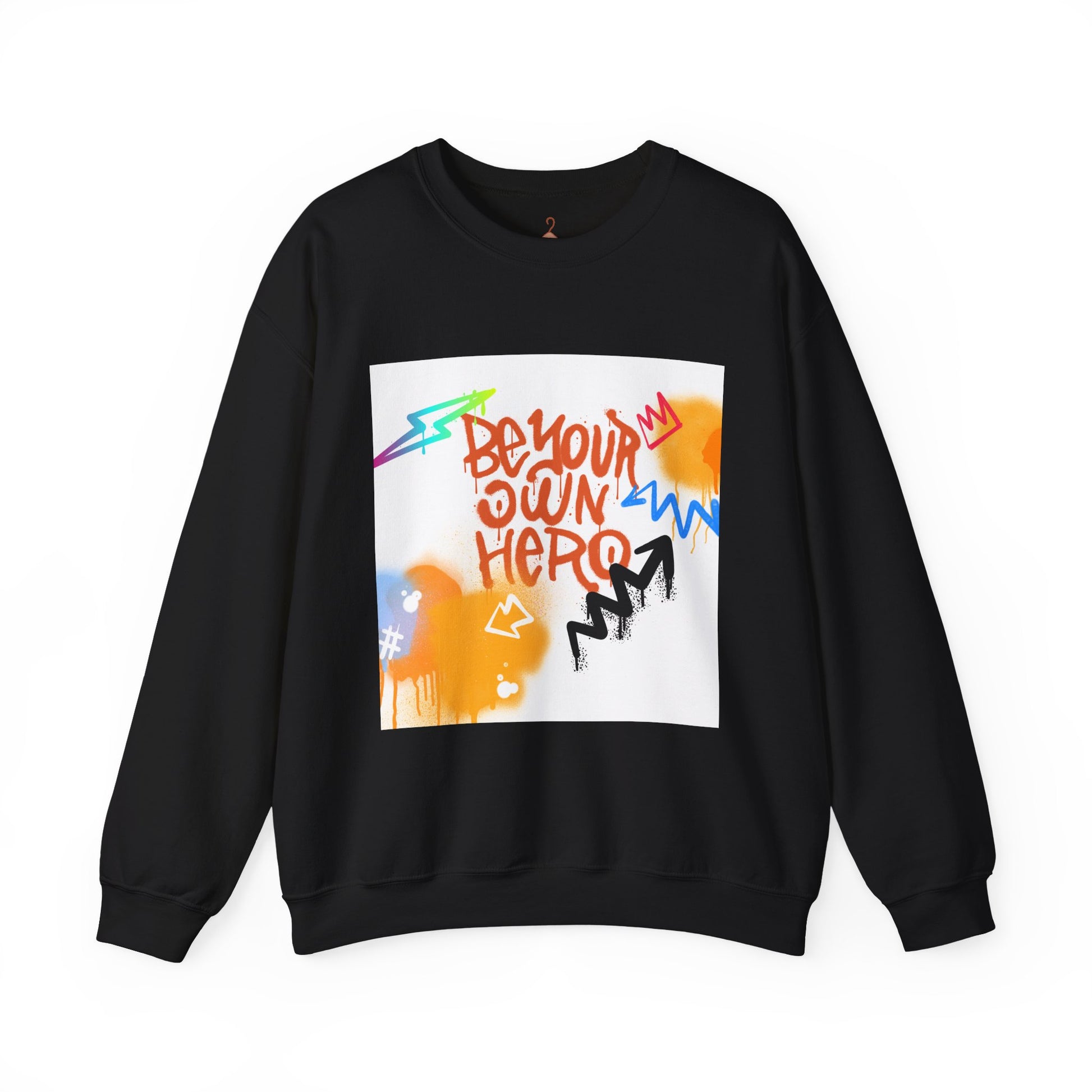Be Your Own Hero Sweatshirt — Graffiti Street Art Crewneck