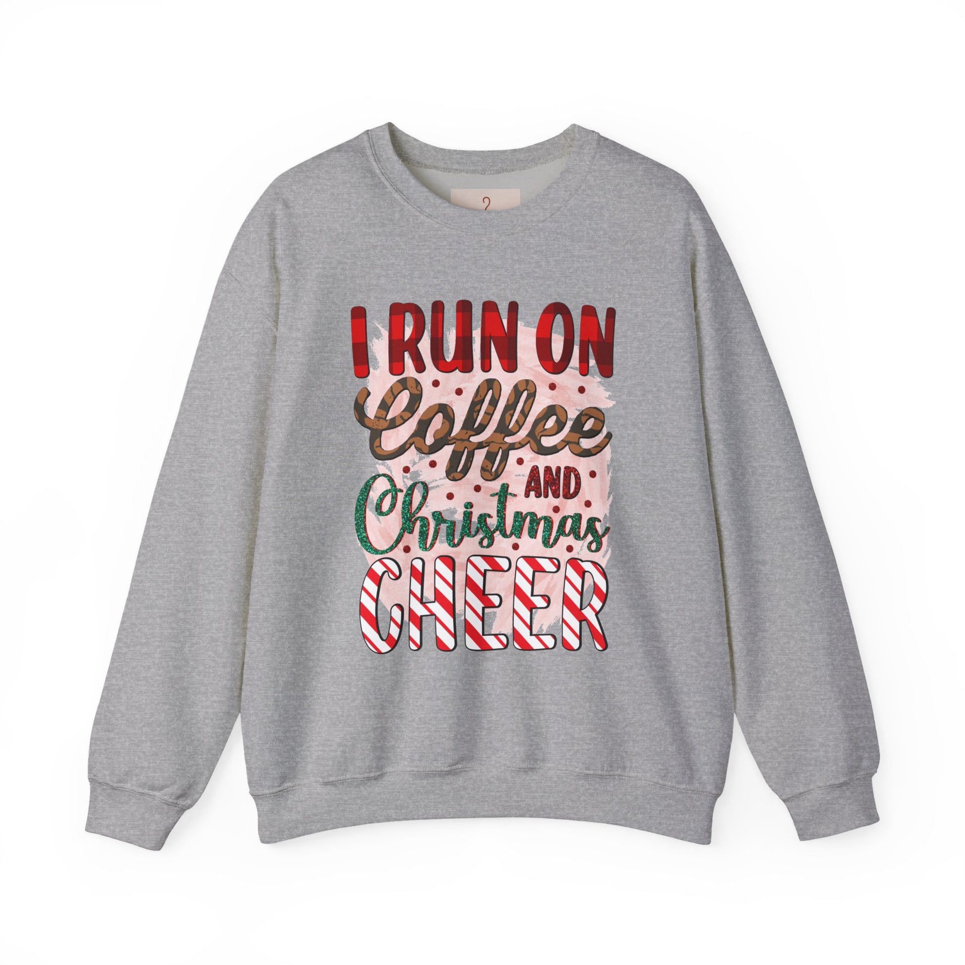 I Run on Coffee and Christmas Cheer Sweatshirt