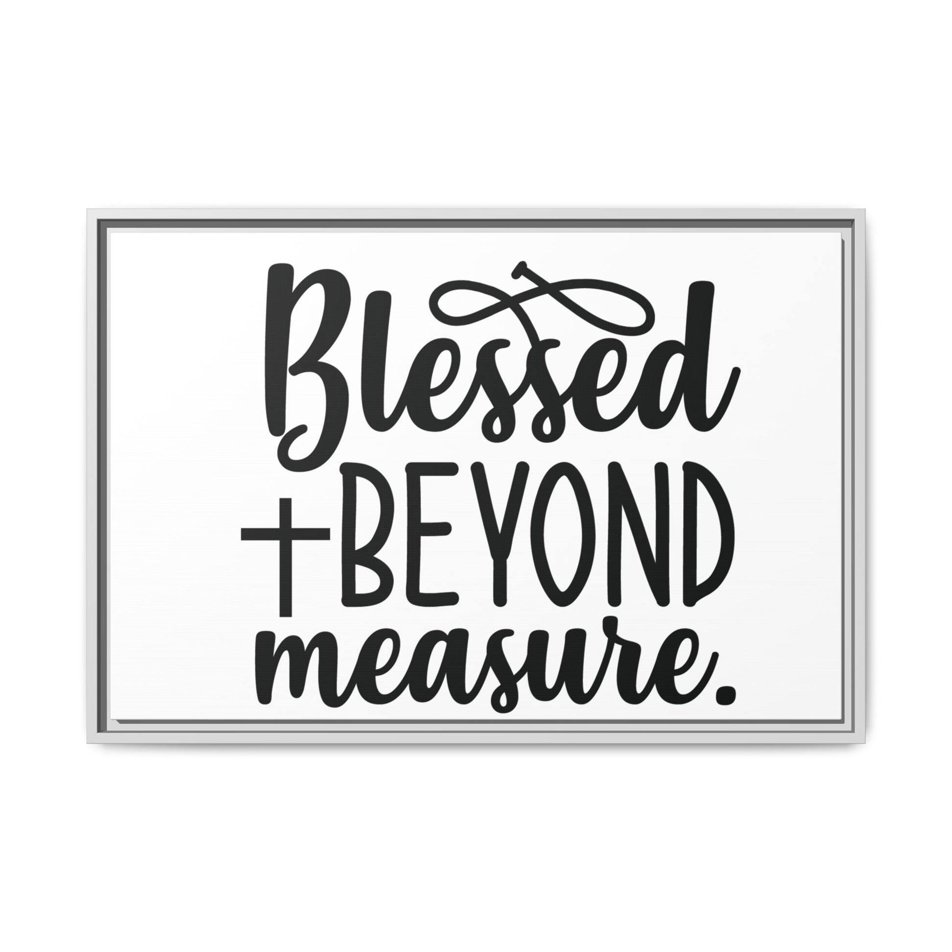 Framed Wall Art Decor: Blessed + Beyond Measure, Inspirational Home Decor, Gift for Faith