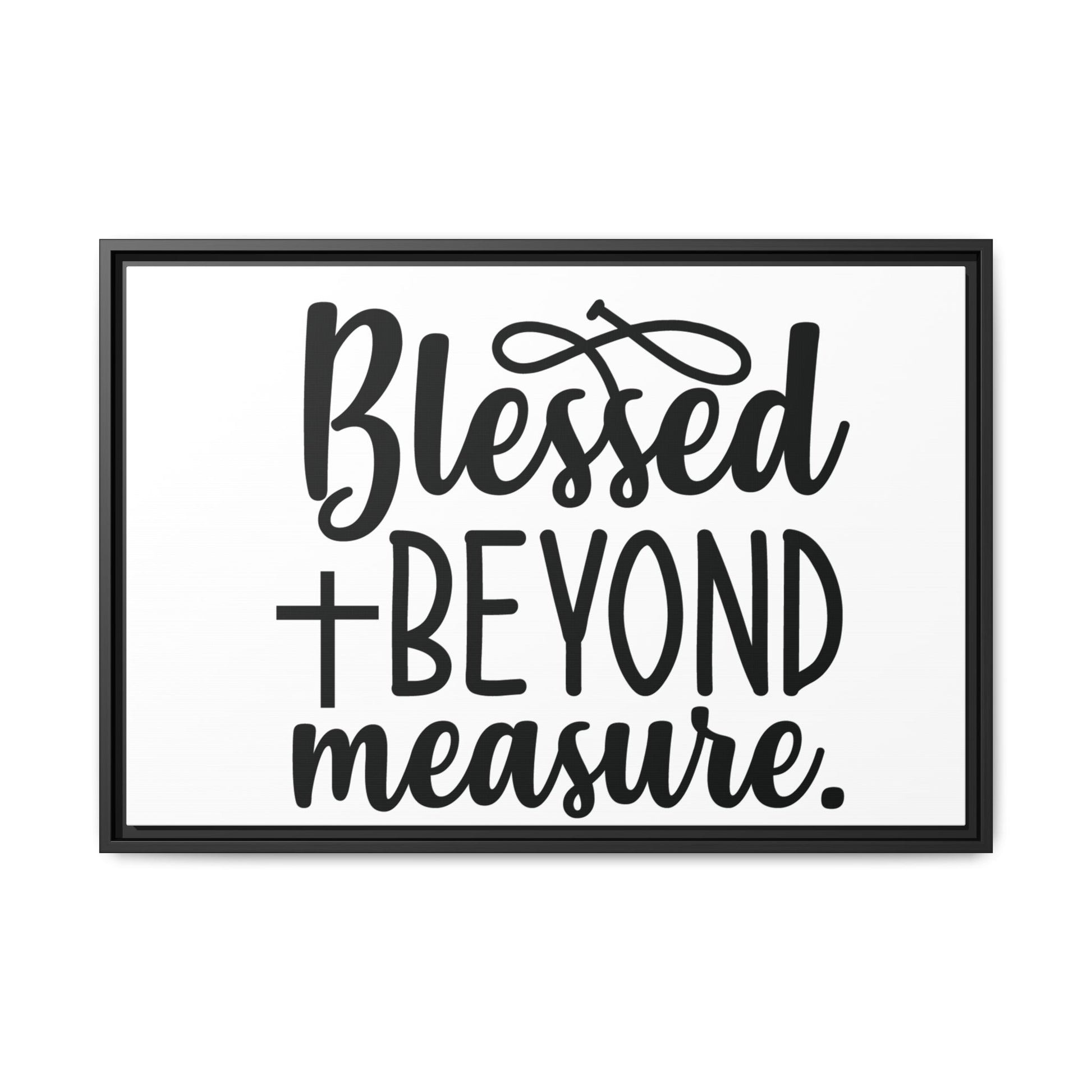 Framed Wall Art Decor: Blessed + Beyond Measure, Inspirational Home Decor, Gift for Faith