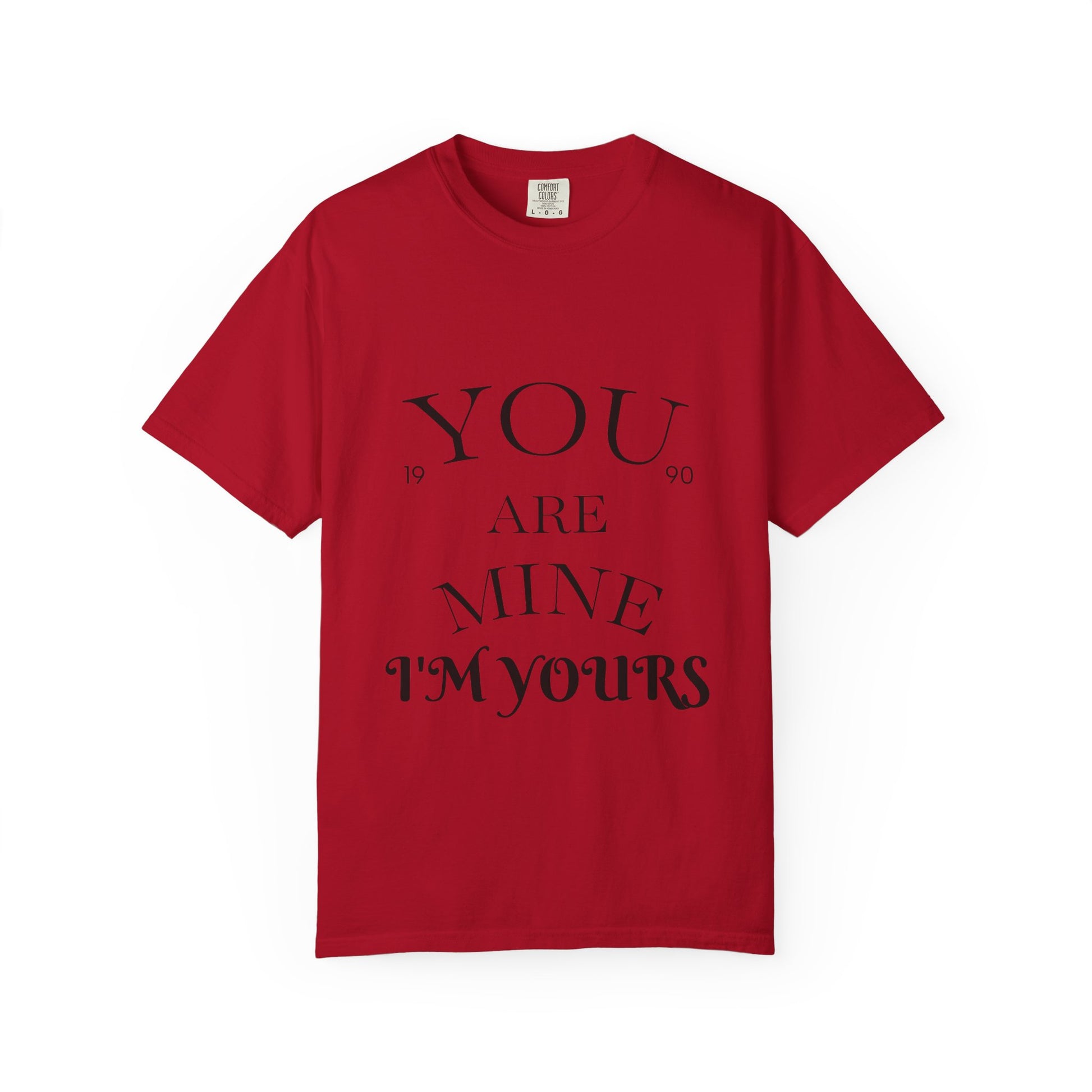 You Are Mine T-Shirt, Unisex