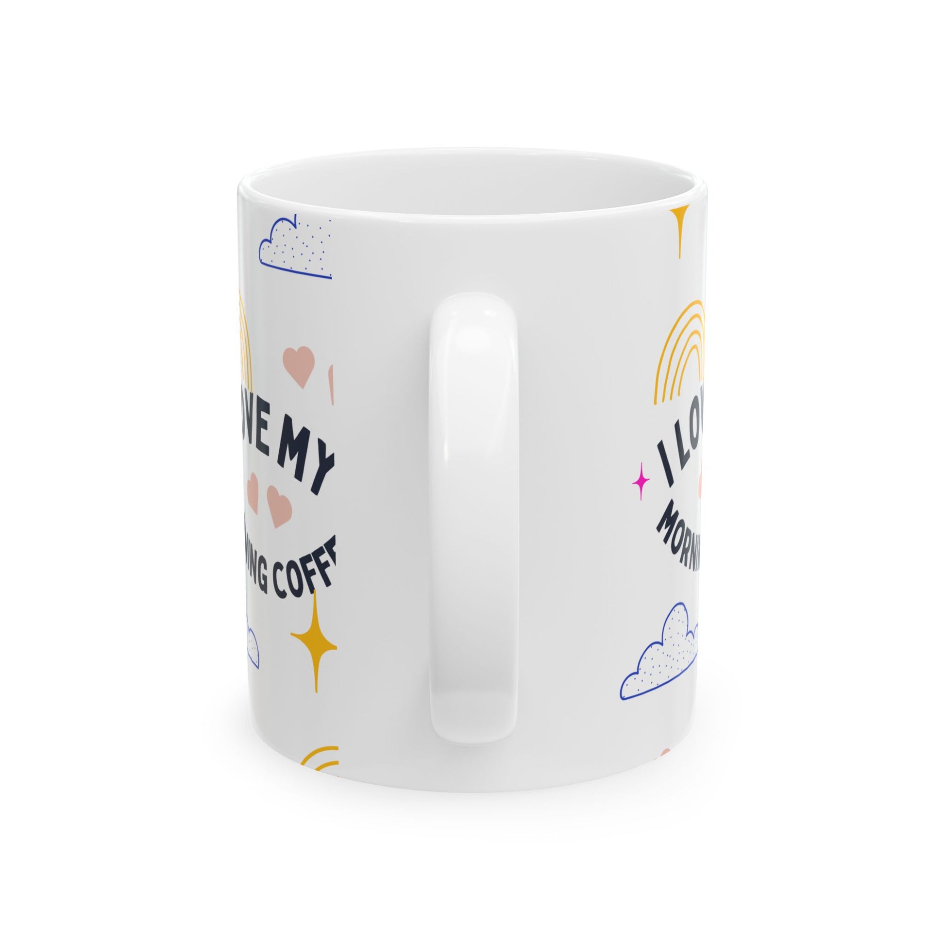 I Love My Morning Coffee Ceramic Mug